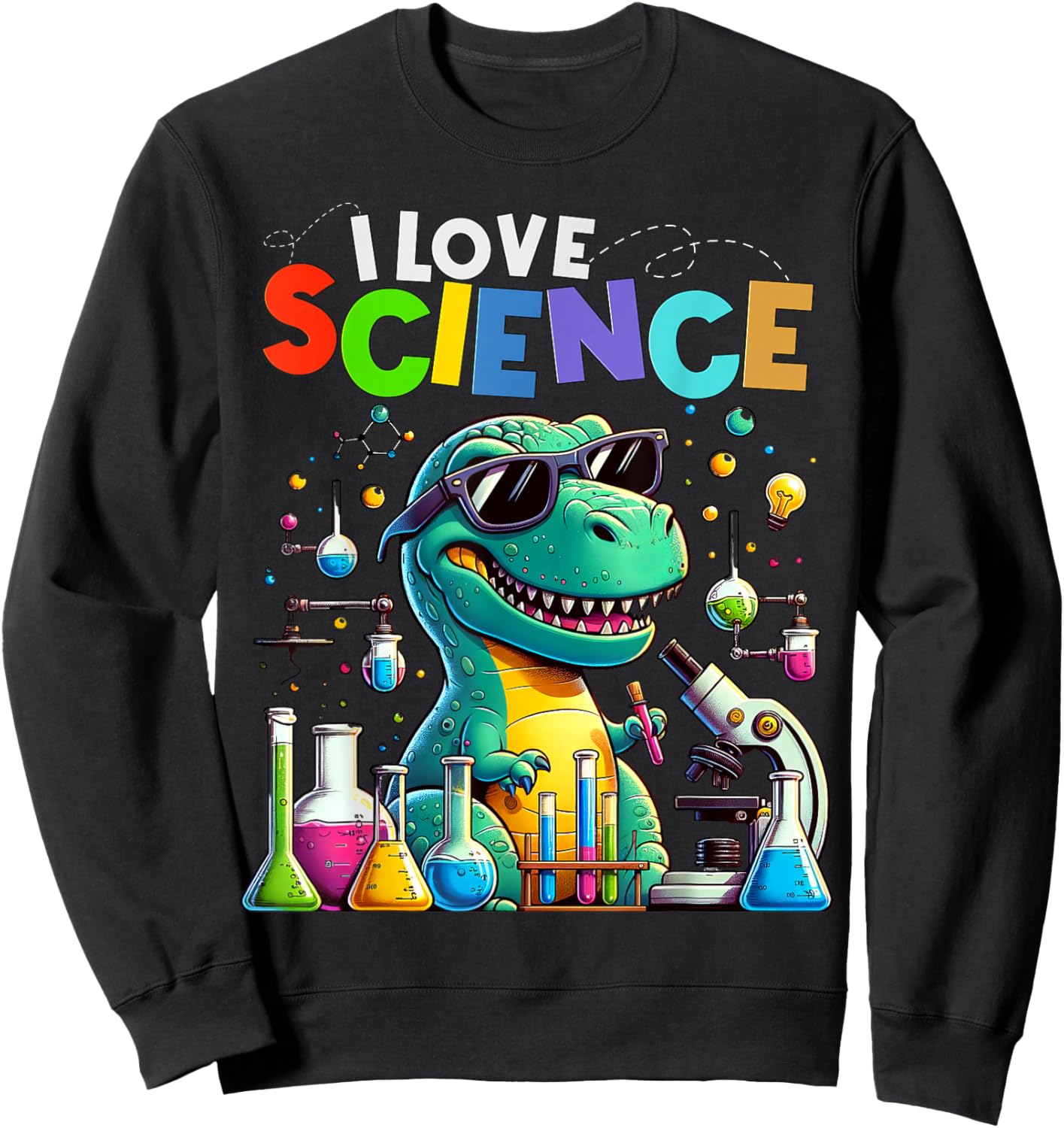 I Love Science Dinosaur T-rex Funny Kids Chemistry Sweatshirt - Sweatshirt | Black
