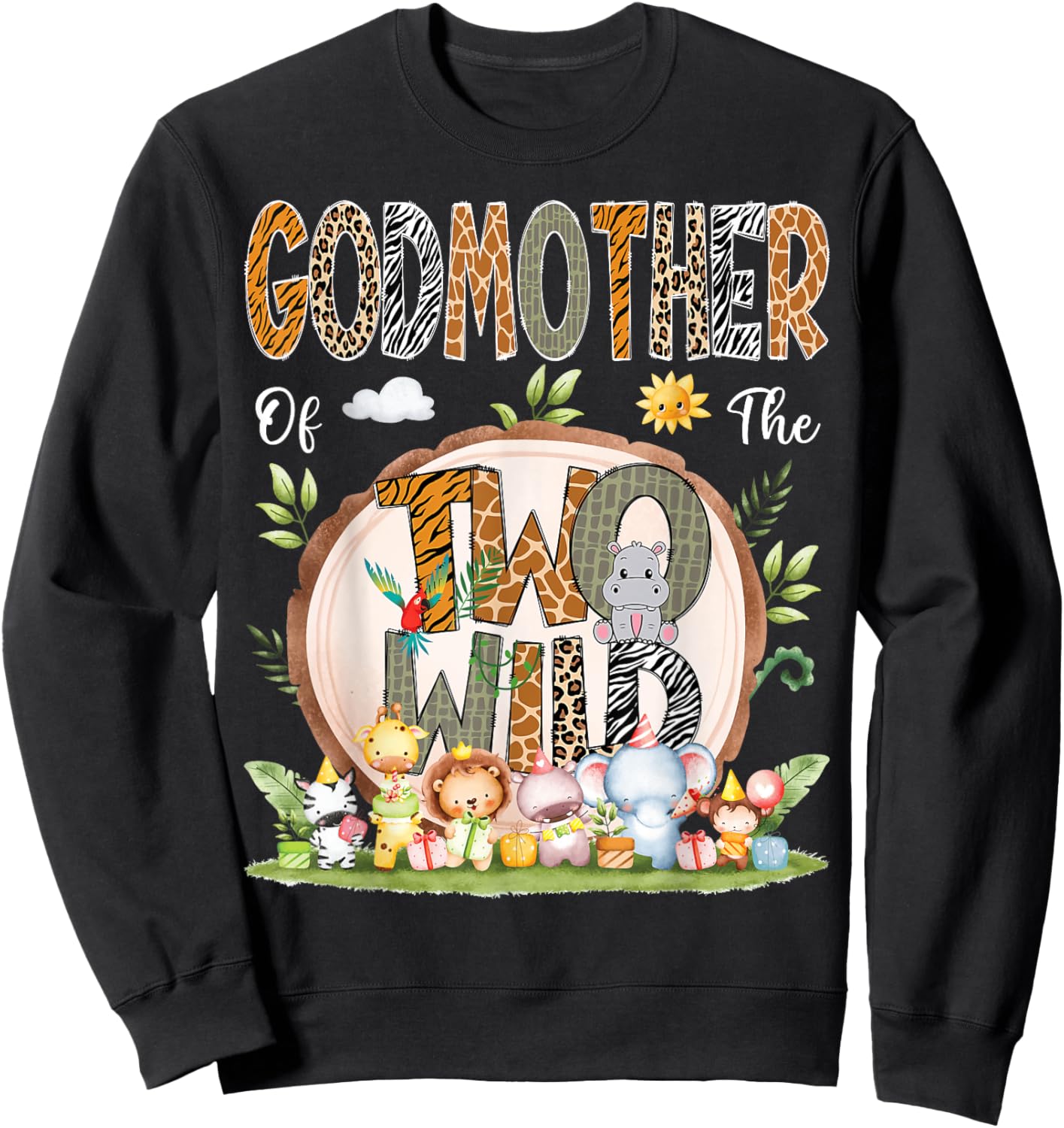 GodMother Of The Two Wild Animal Safari 2Nd Birthday Party Sweatshirt - Sweatshirt | Black
