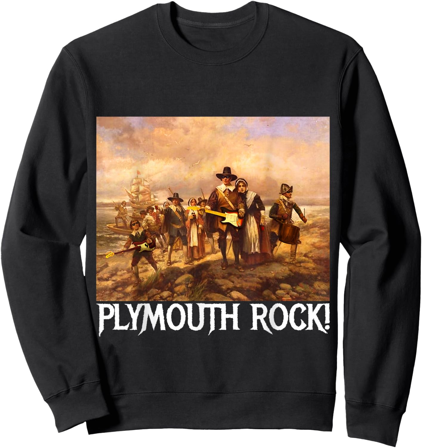 Plymouth Rock! Thanksgiving Pilgrims Rocking Guitars & Drum Sweatshirt - Sweatshirt | Black