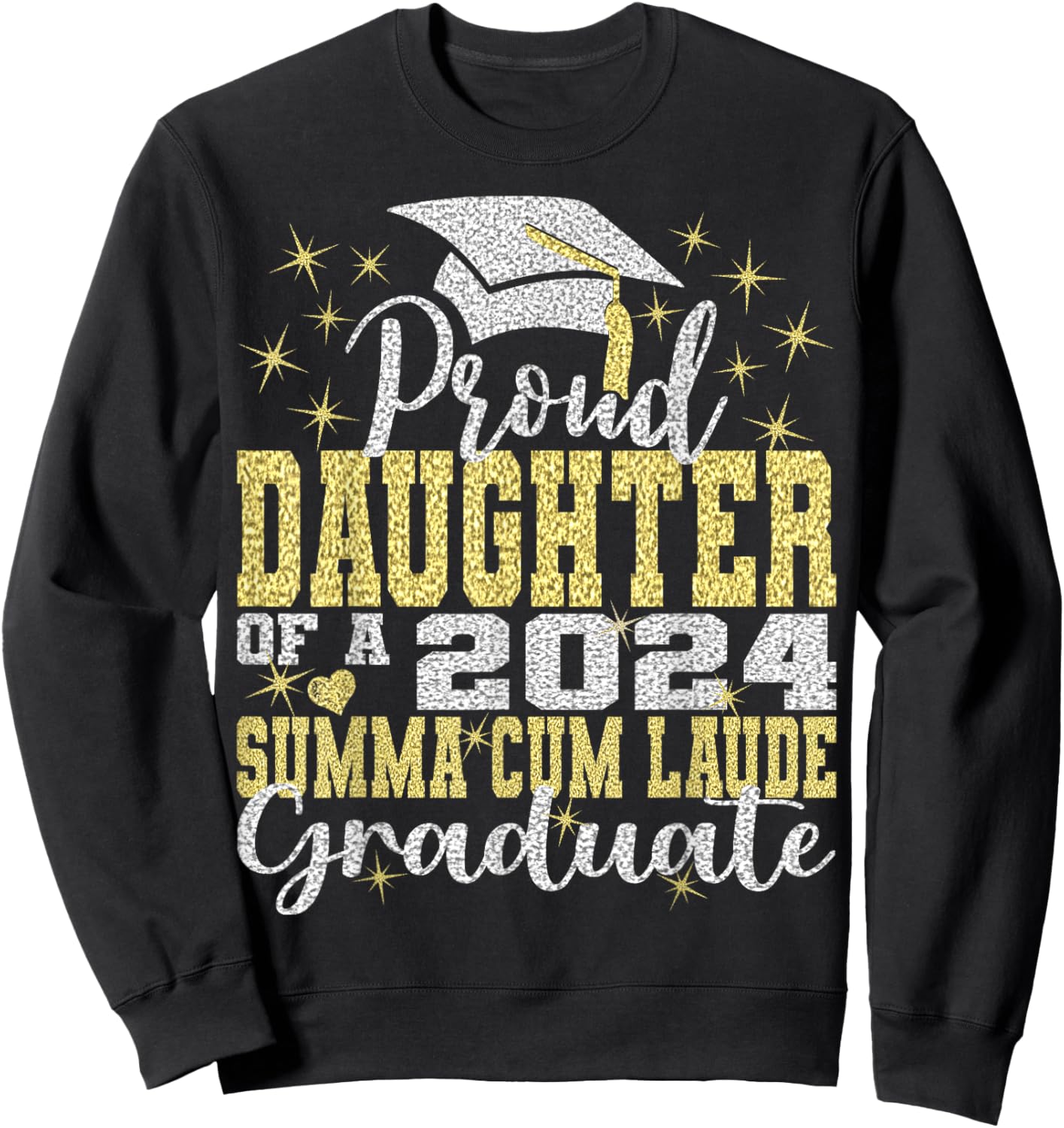 Proud Daughter 2024 Summa Cum Laude Graduate Class 2024 Grad Sweatshirt - Sweatshirt | Black