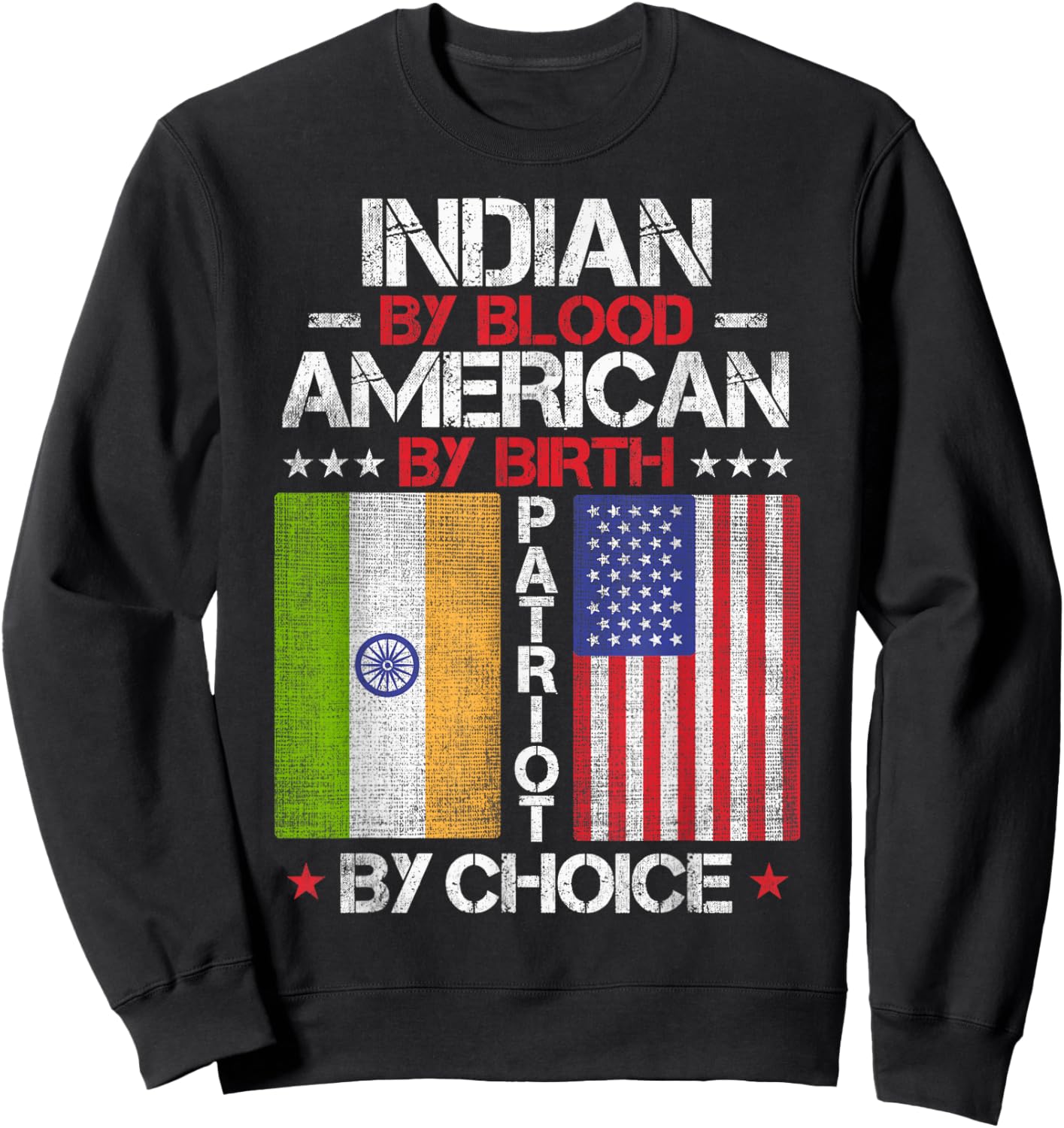 Indian By Blood American By Birth Patriot By Choice Sweatshirt - Sweatshirt | Black