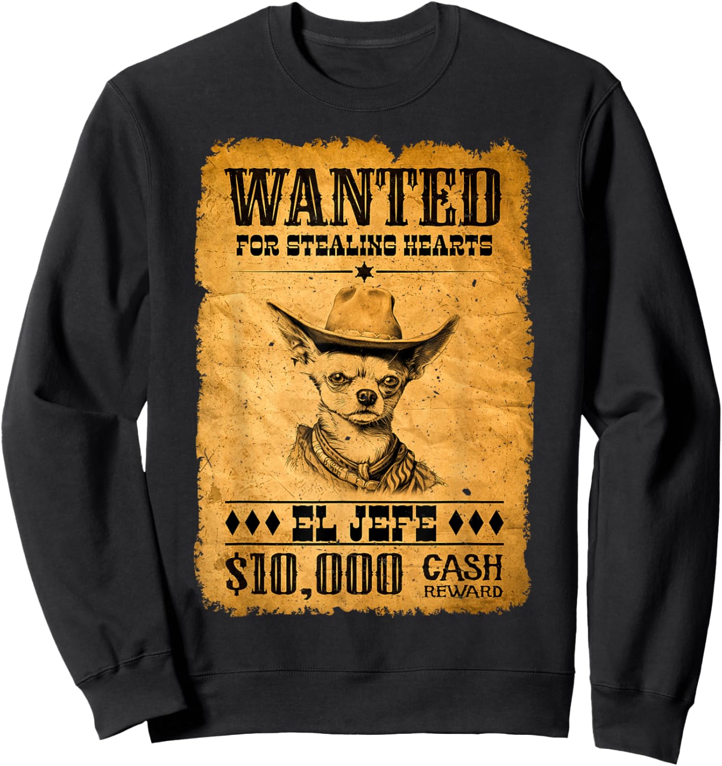 Funny Cute Chihuahua Wanted Poster Western Cowboy Chihuahua Sweatshirt - Sweatshirt | Black