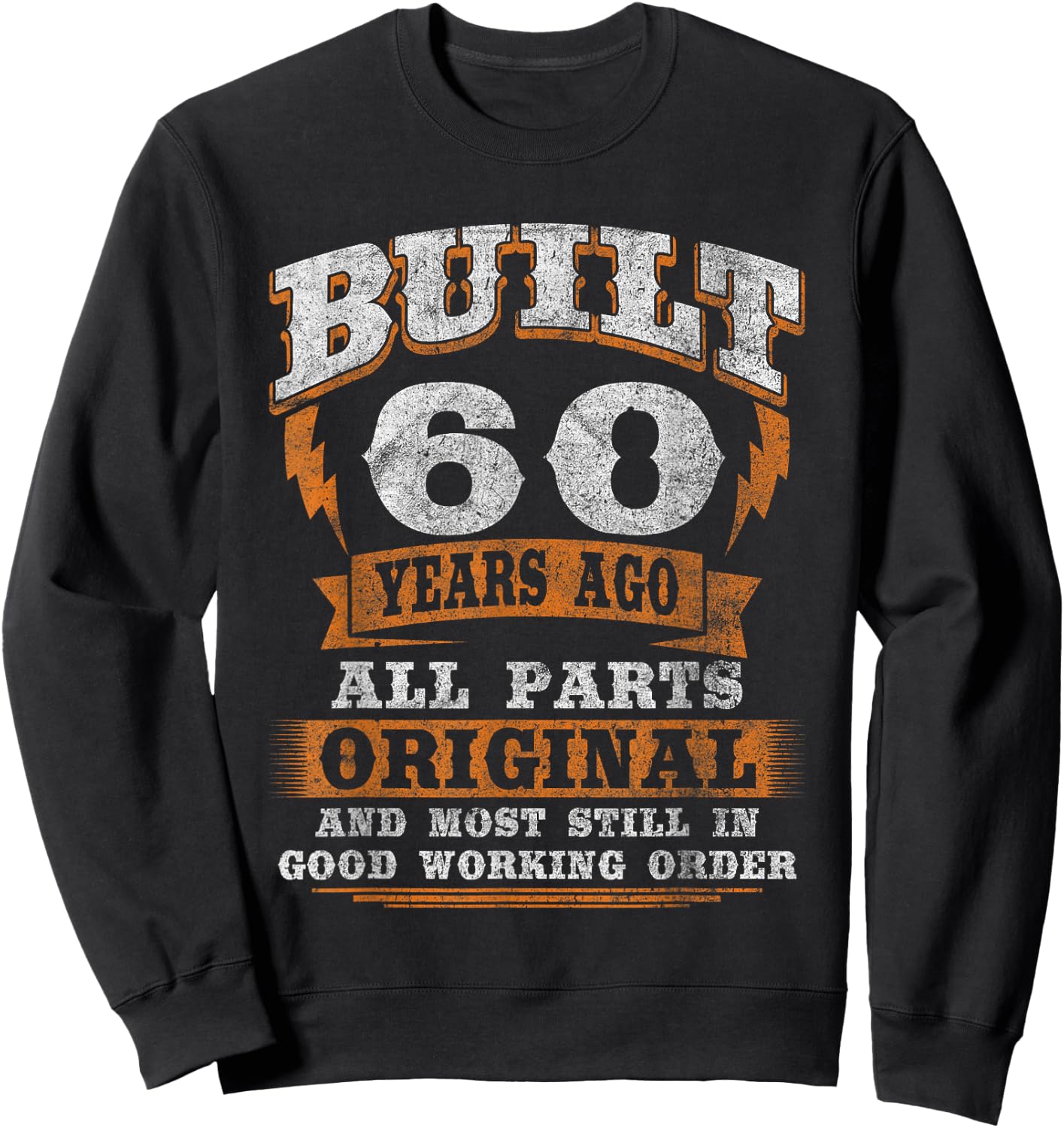 60th Birthday Gift Funny Birthday Saying for 60 Years Old Sweatshirt - Sweatshirt | Black