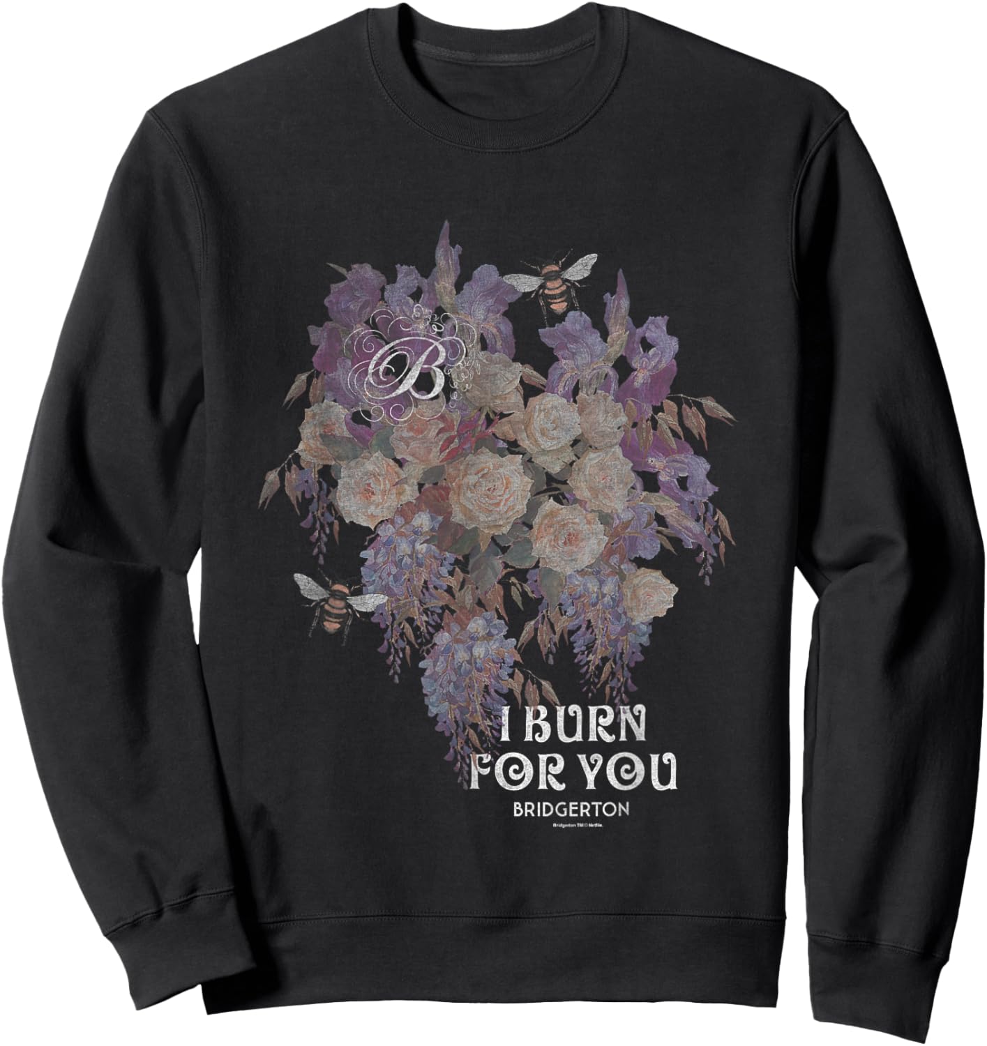 Bridgerton I Burn for You Vintage Retro Floral Chest Poster Sweatshirt - Sweatshirt | Black