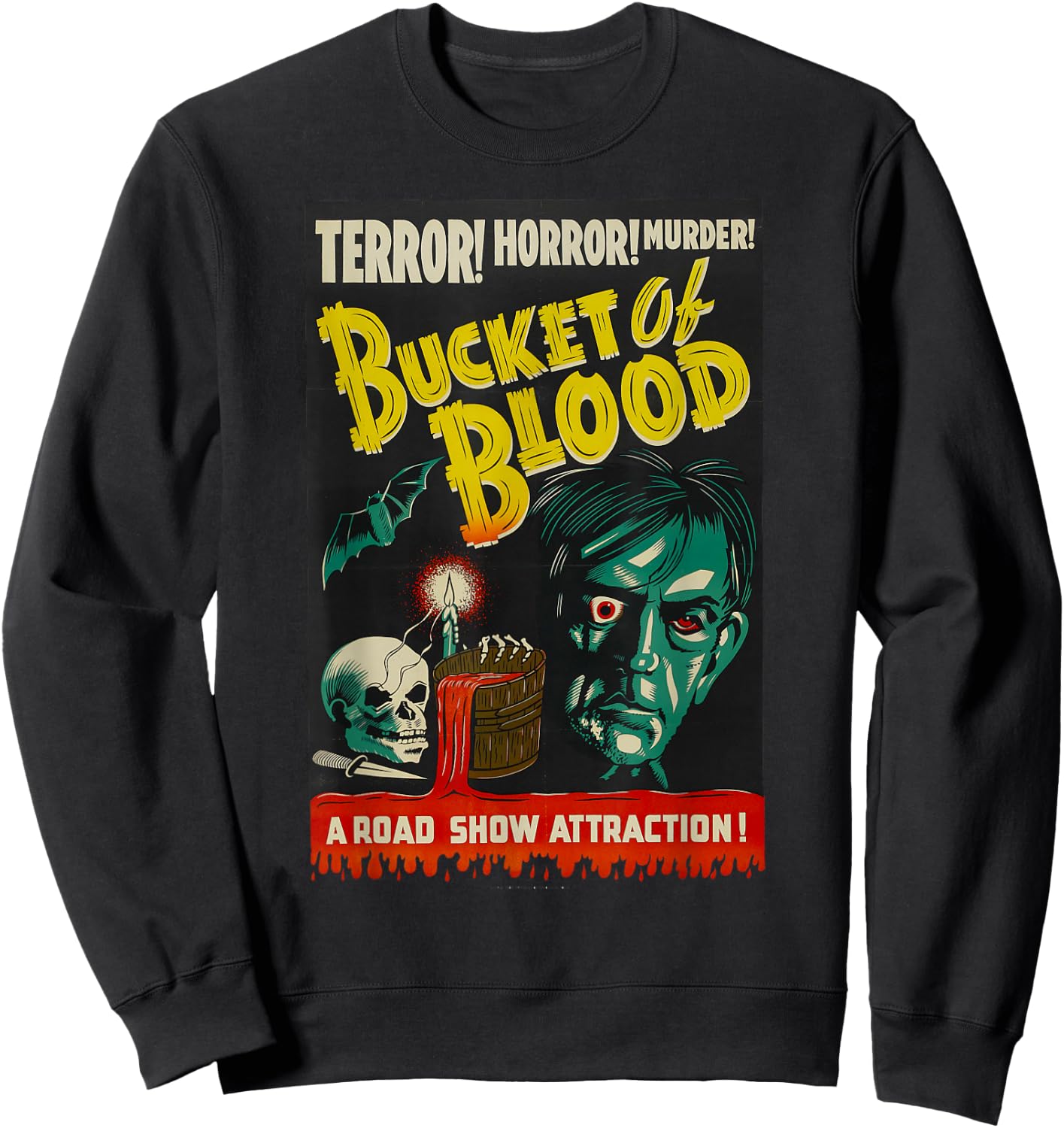 Blood Bucket Classic Halloween Monster Poster Horror Movie Sweatshirt - Sweatshirt | Black