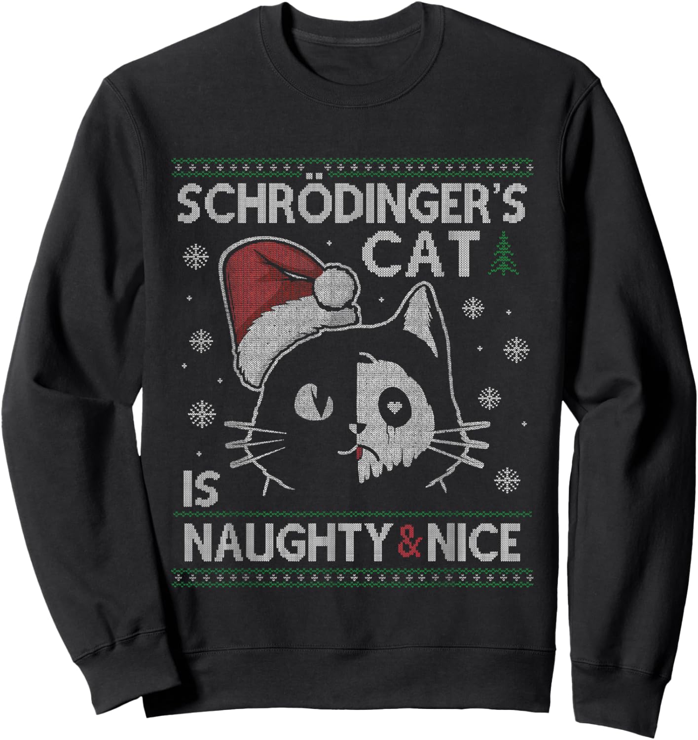 Schrödinger's Cat Is Naughty And Nice Physicist Christmas Sweatshirt - Sweatshirt | Black