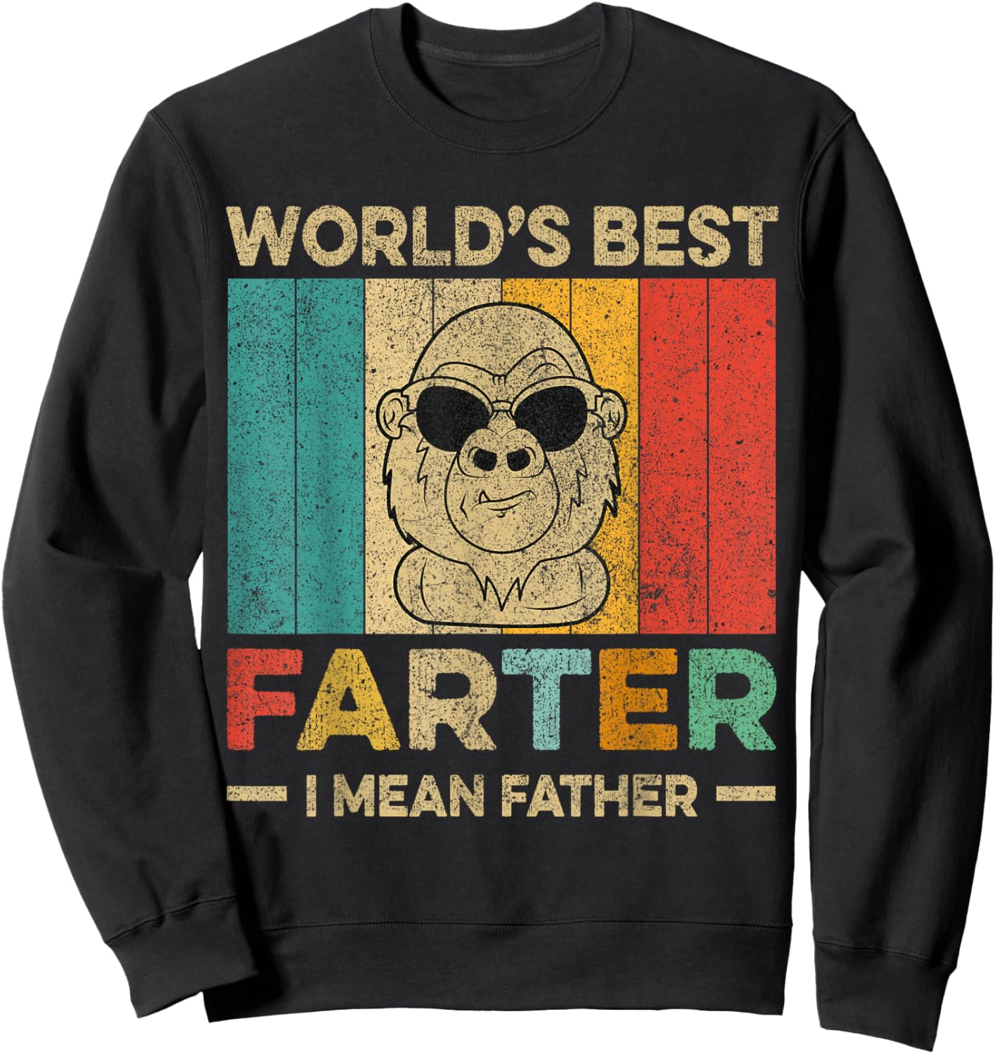 Worlds Best Farter I Mean Father Fathers Day Monkey Dad Sweatshirt - Sweatshirt | Black