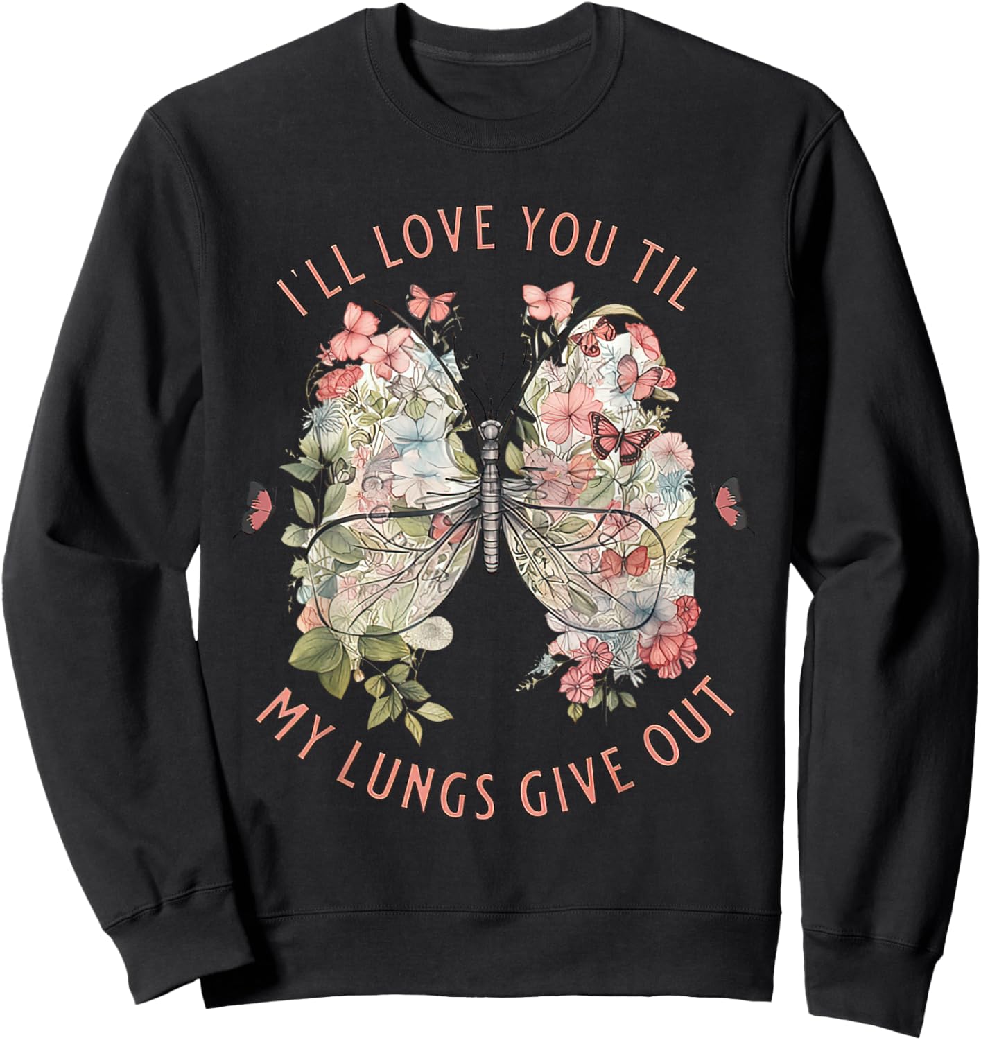 I'll Love You Til My Lungs Give Out, All Yourn Butterfly Sweatshirt - Sweatshirt | Black