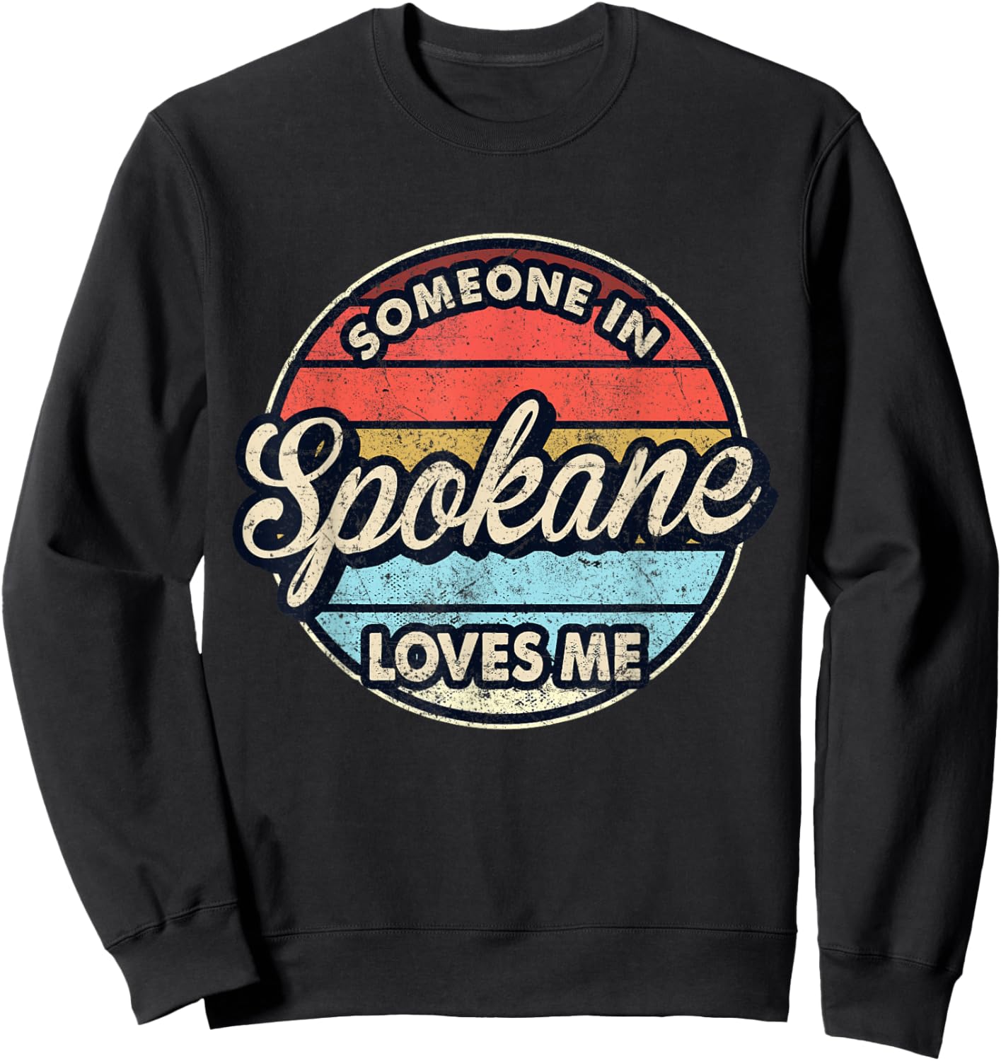 Someone In Spokane Loves Me City US USA Sweatshirt - Sweatshirt | Black