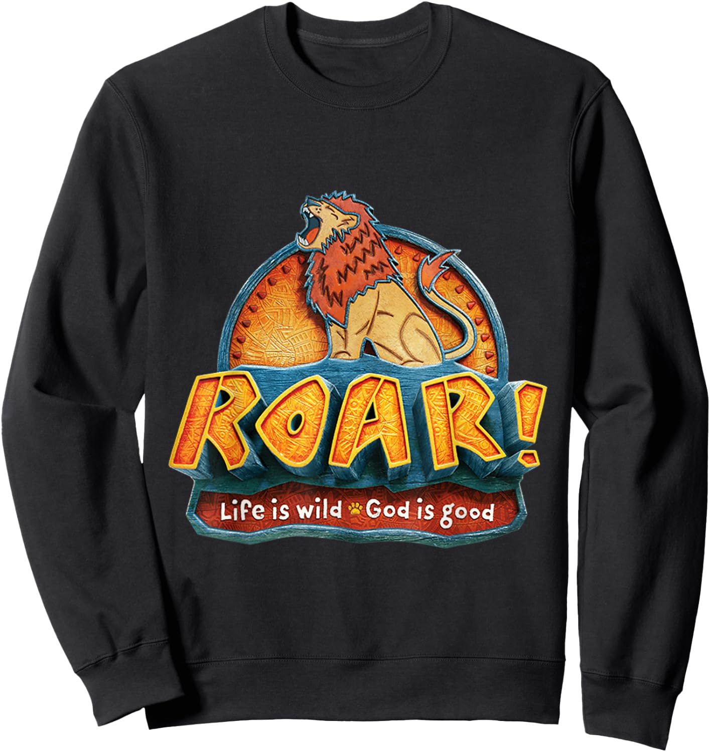 Lion Roar Shirt Life Is Wild God Is Good Animals Roar Shirt Sweatshirt - Sweatshirt | Black