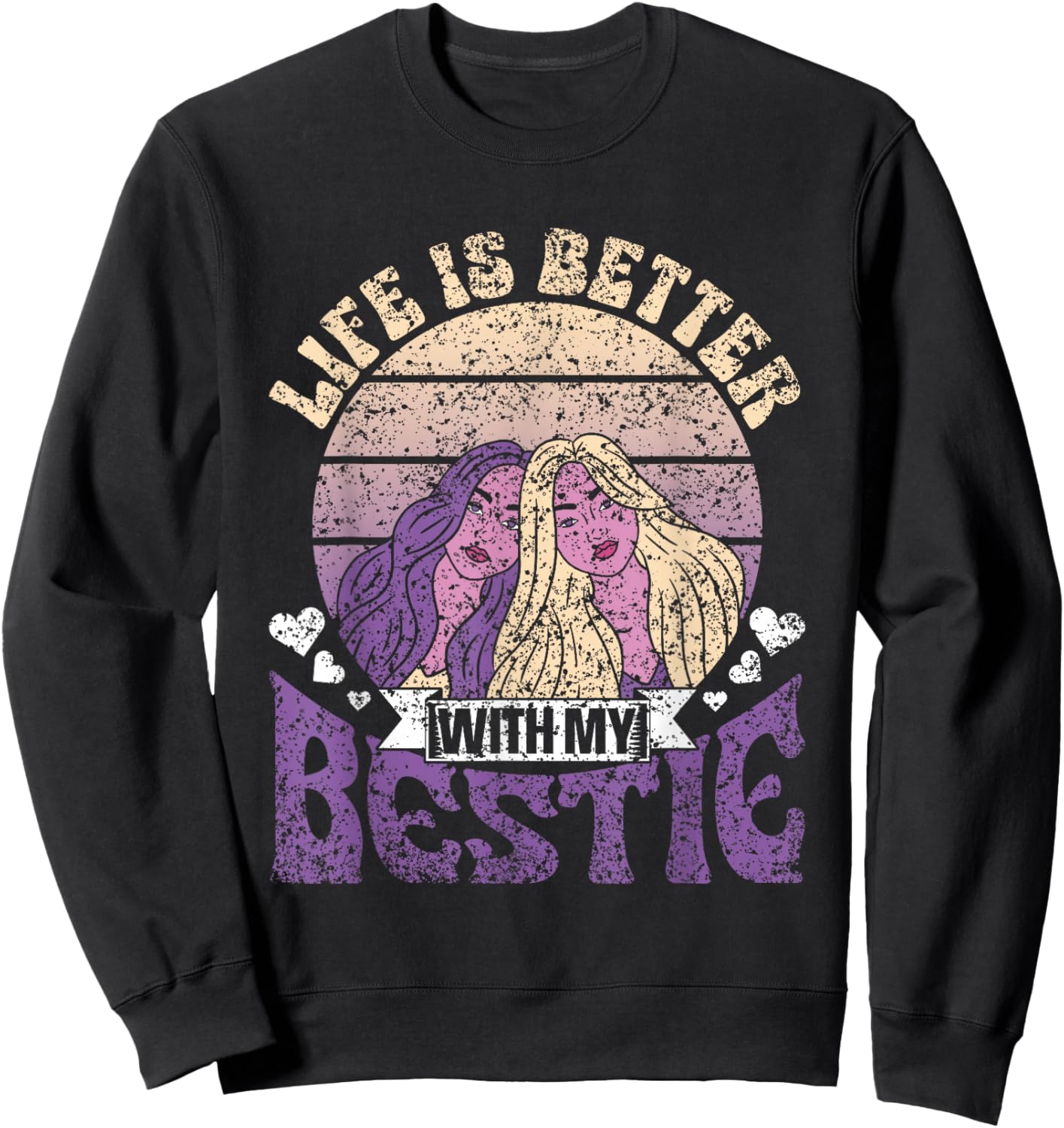 Life Is Better With My Bestie Best Friend Cute Besties Sweatshirt - Sweatshirt | Black