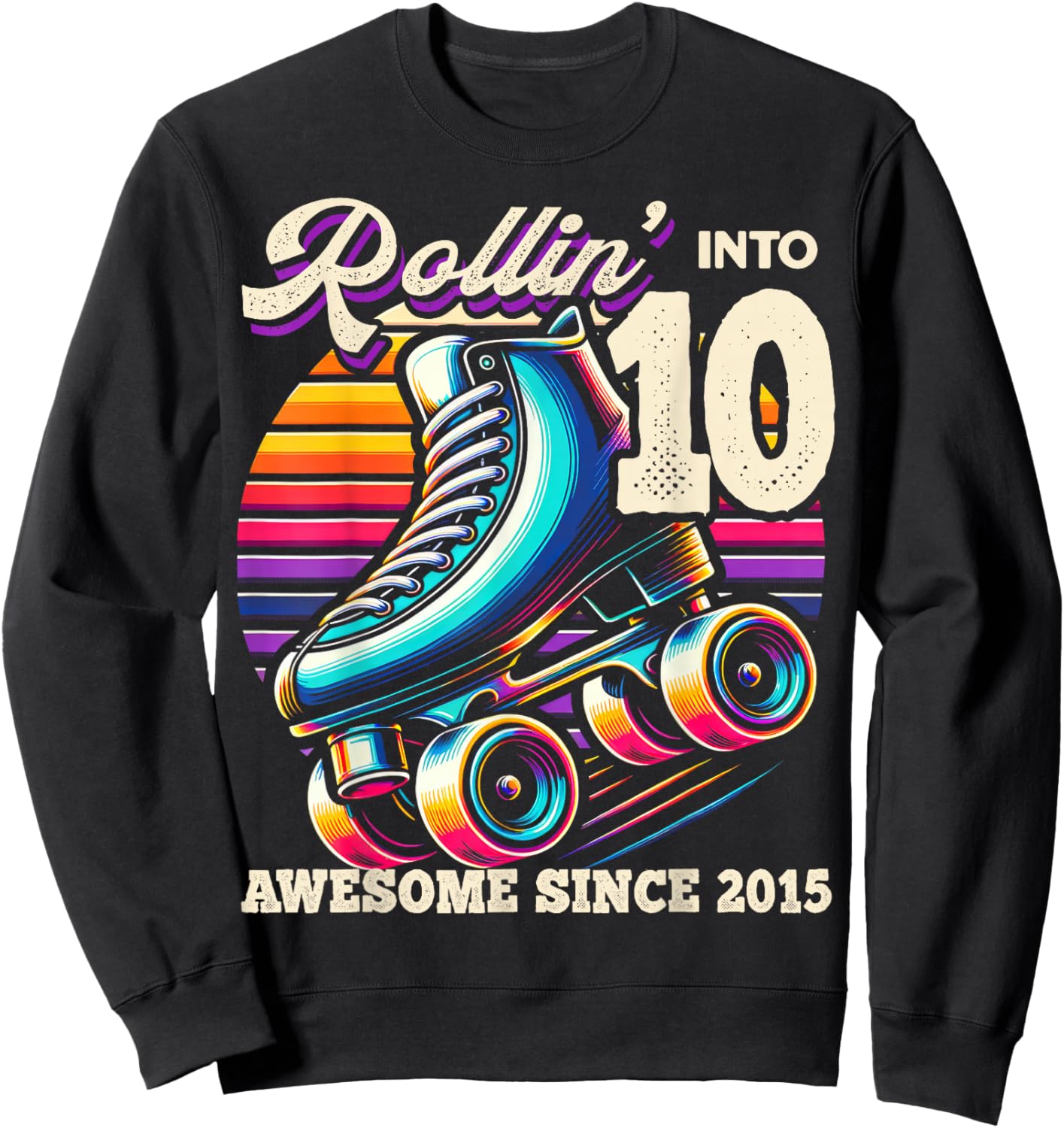 Birthday Roller Skating 10th Girl Rollin into 10 Skate Party Sweatshirt - Sweatshirt | Black