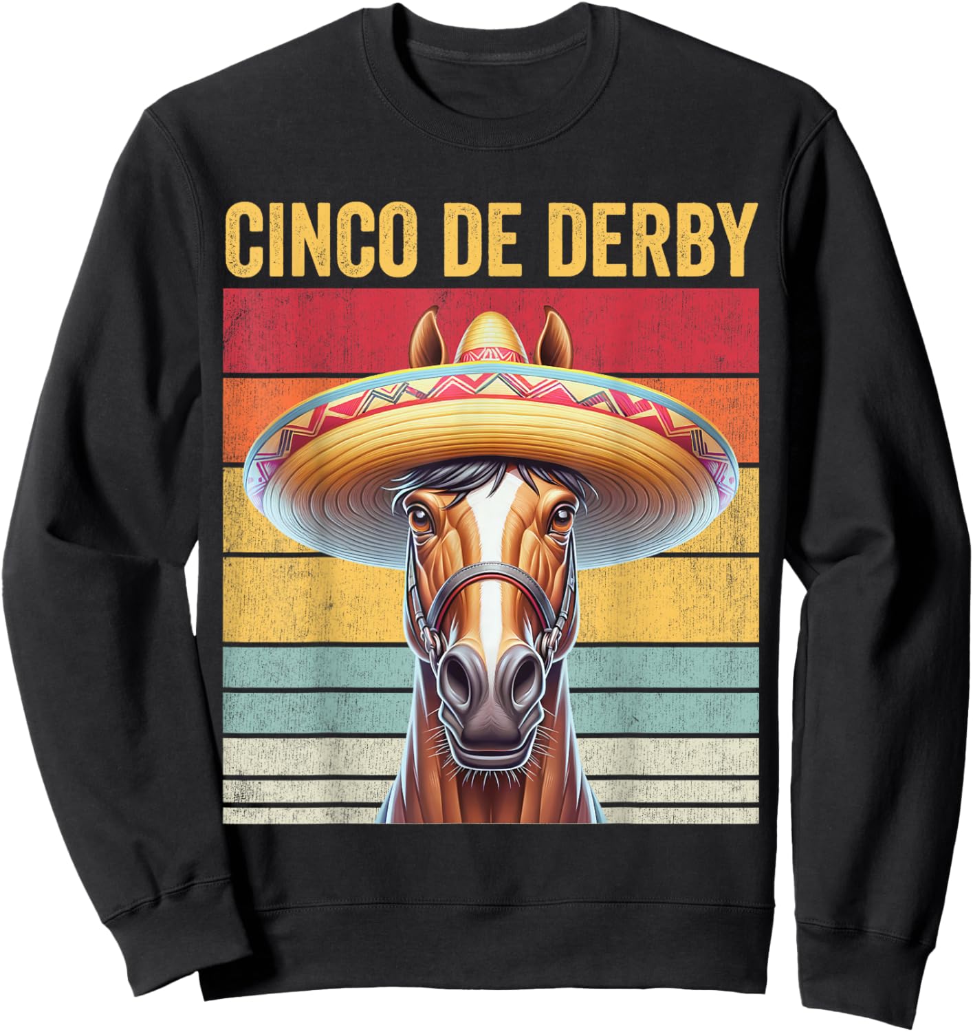 Cinco De Derby, Funny Racehorse, Cinco De Derby Sweatshirt - Sweatshirt | Black