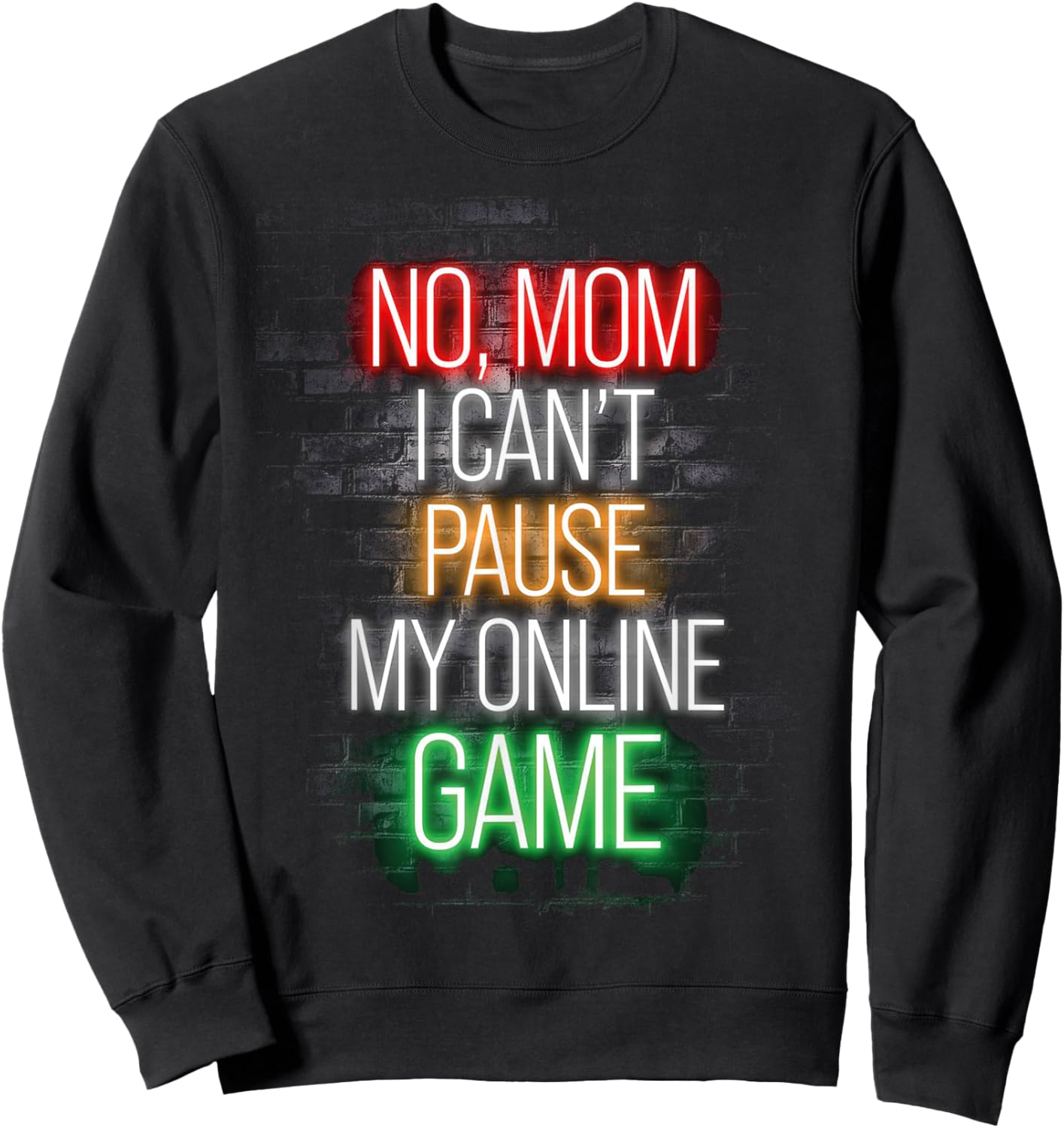 No mom I Can't Pause My Online Game Funny Gamer Sweatshirt - Sweatshirt | Black
