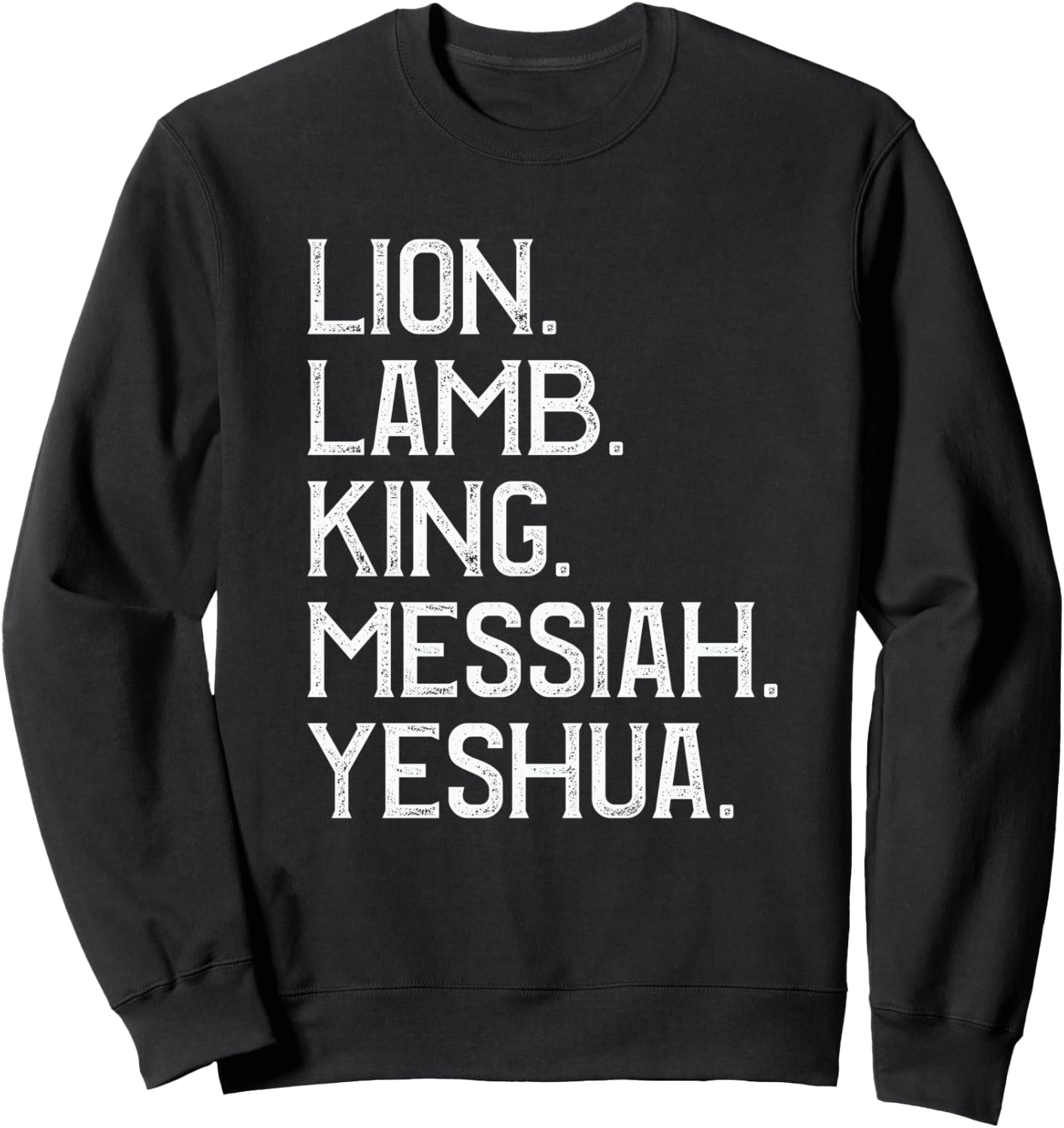 Distressed Lion Lamb King Messiah Yeshua Christian Bible Sweatshirt - Sweatshirt | Black