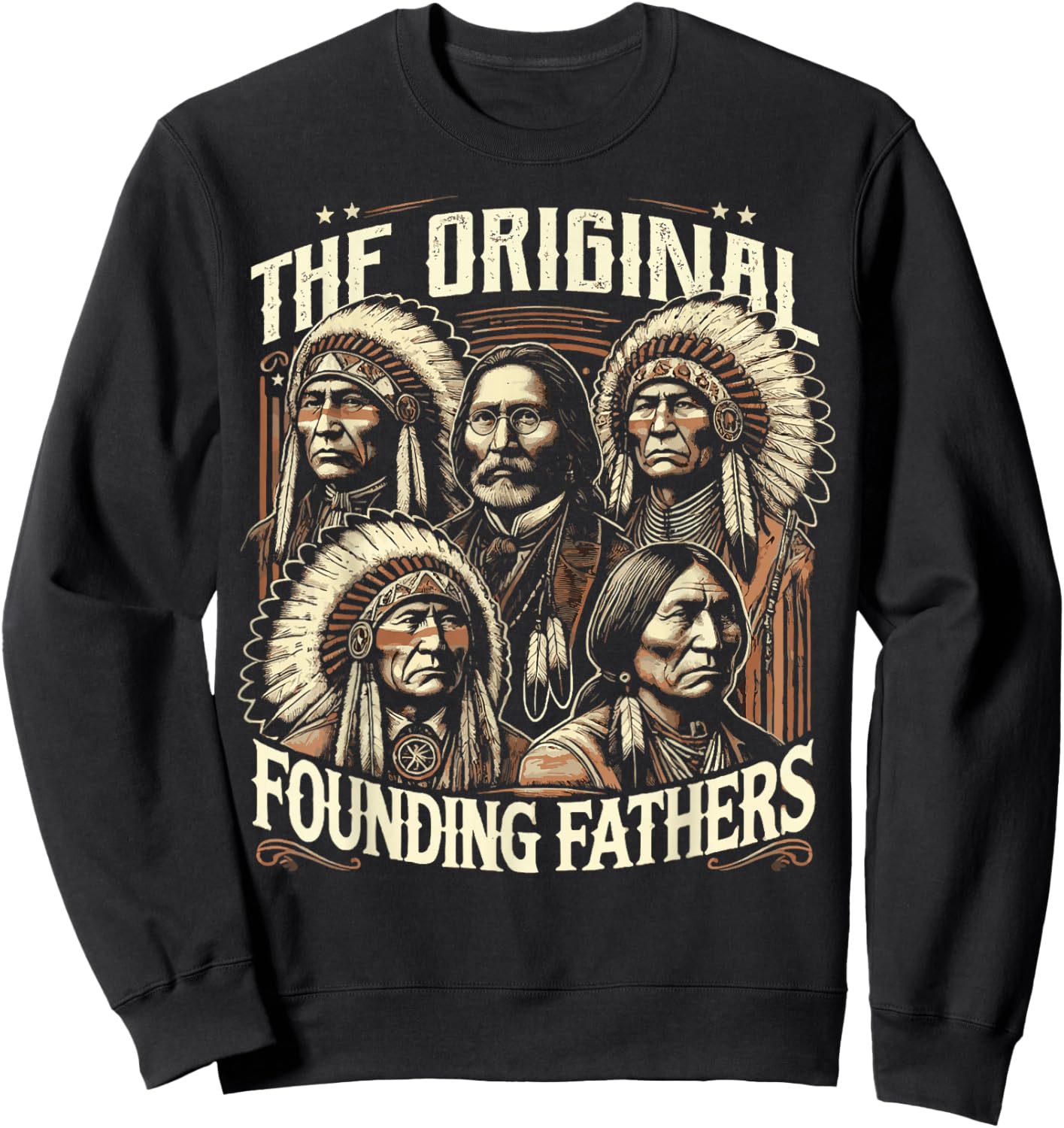 The Original Founding Fathers Native American Themed Sweatshirt - Sweatshirt | Black