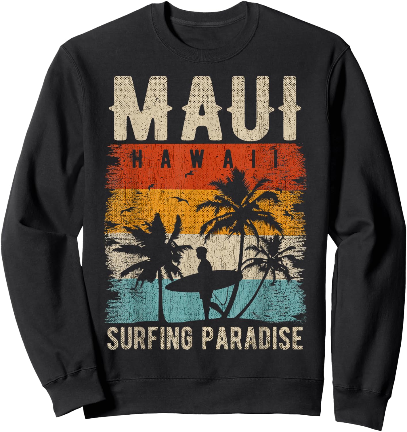 Maui Surfer Outfit Maui Clothing Maui Hawaii Souvenir Maui Sweatshirt - Sweatshirt | Black
