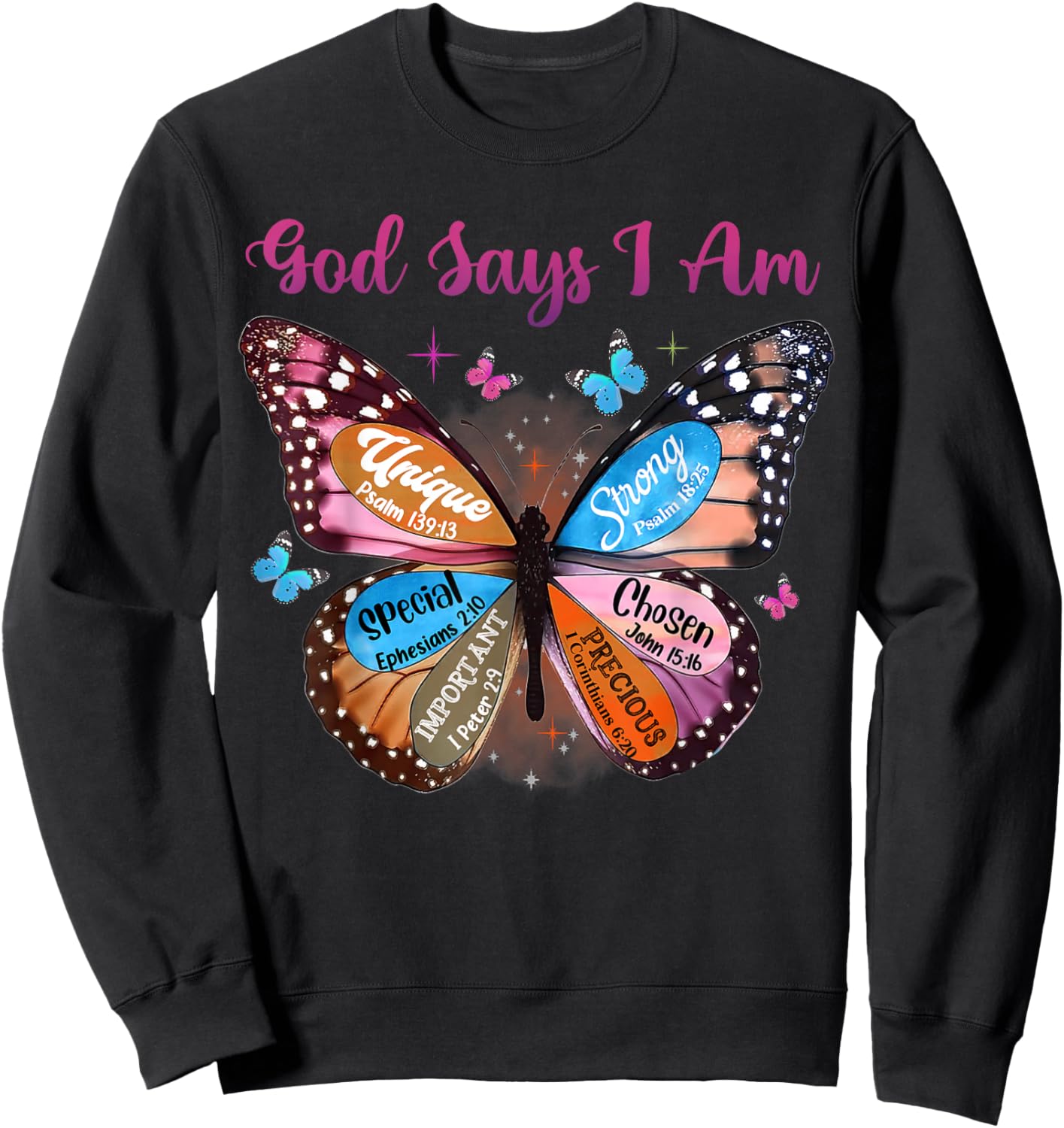 Butterfly Christian Bible Verse Women Girls God Says I Am Sweatshirt - Sweatshirt | Black