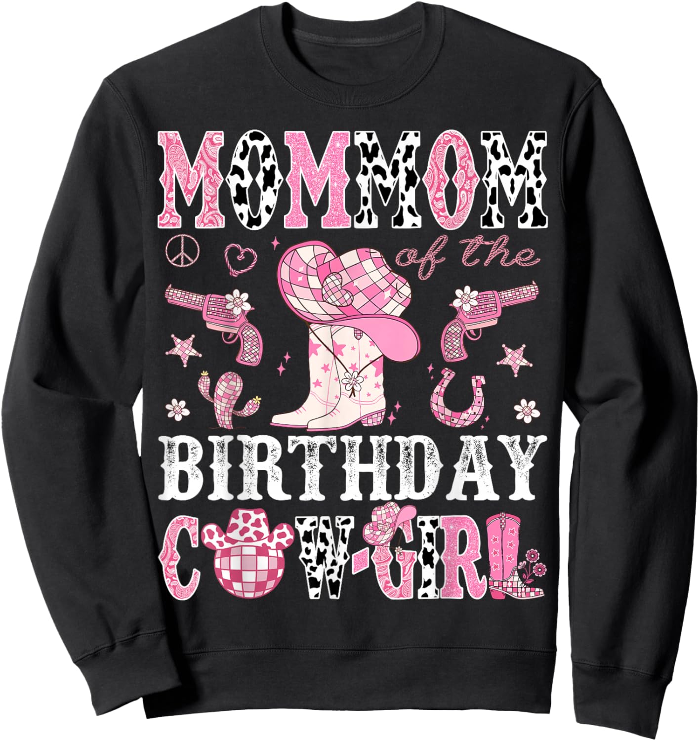 MomMom Of The Birthday Cow-Girl Pink Disco Rodeo Western Sweatshirt - Sweatshirt | Black