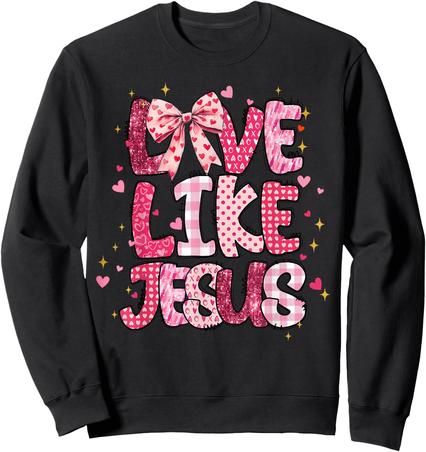 Christian Love Like Jesus Valentine Day Religious Women Girl Sweatshirt - Sweatshirt | Black