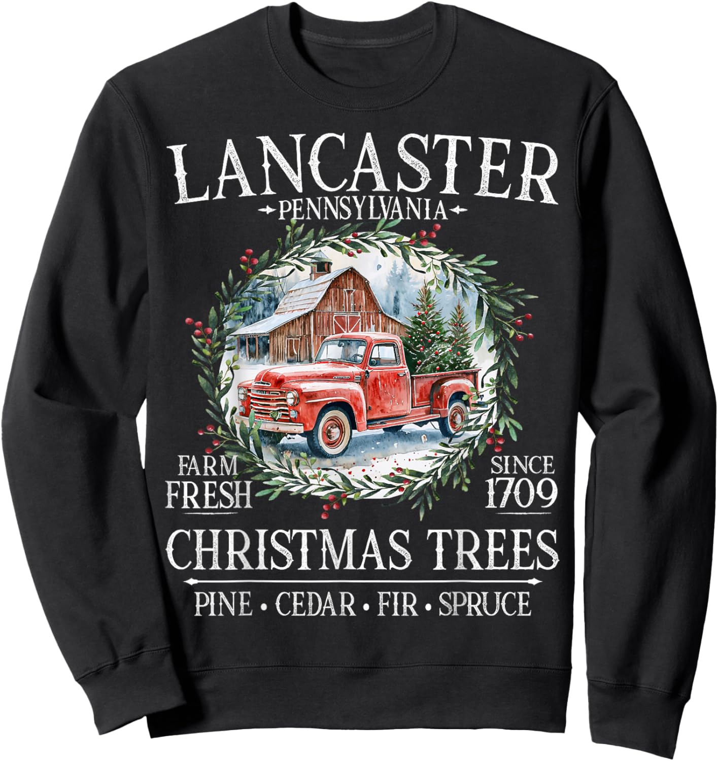 Lancaster Pennsylvania Farm Fresh Christmas Trees White Sweatshirt - Sweatshirt | Black