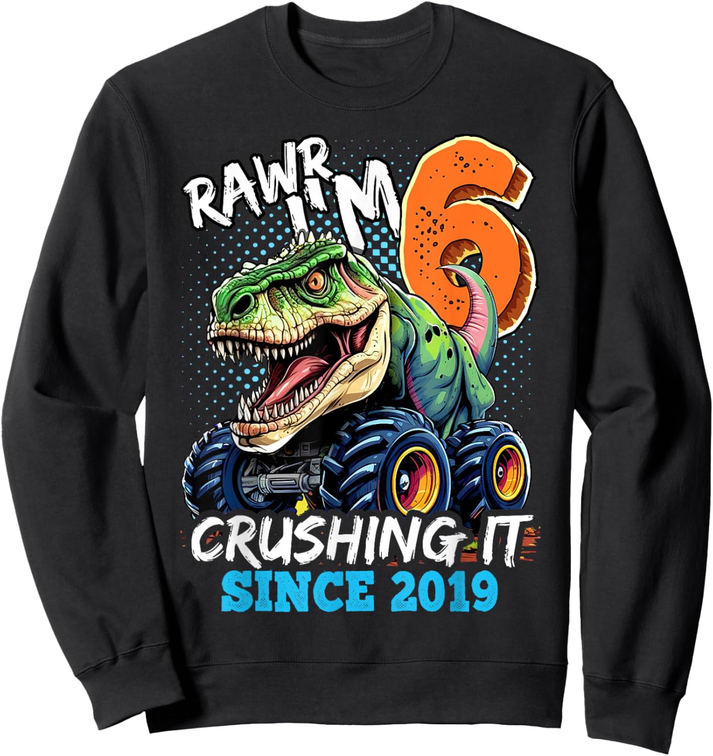 6th Birthday Monster Truck Dinosaur Party Boys Rawr I'm 6 Sweatshirt - Sweatshirt | Black