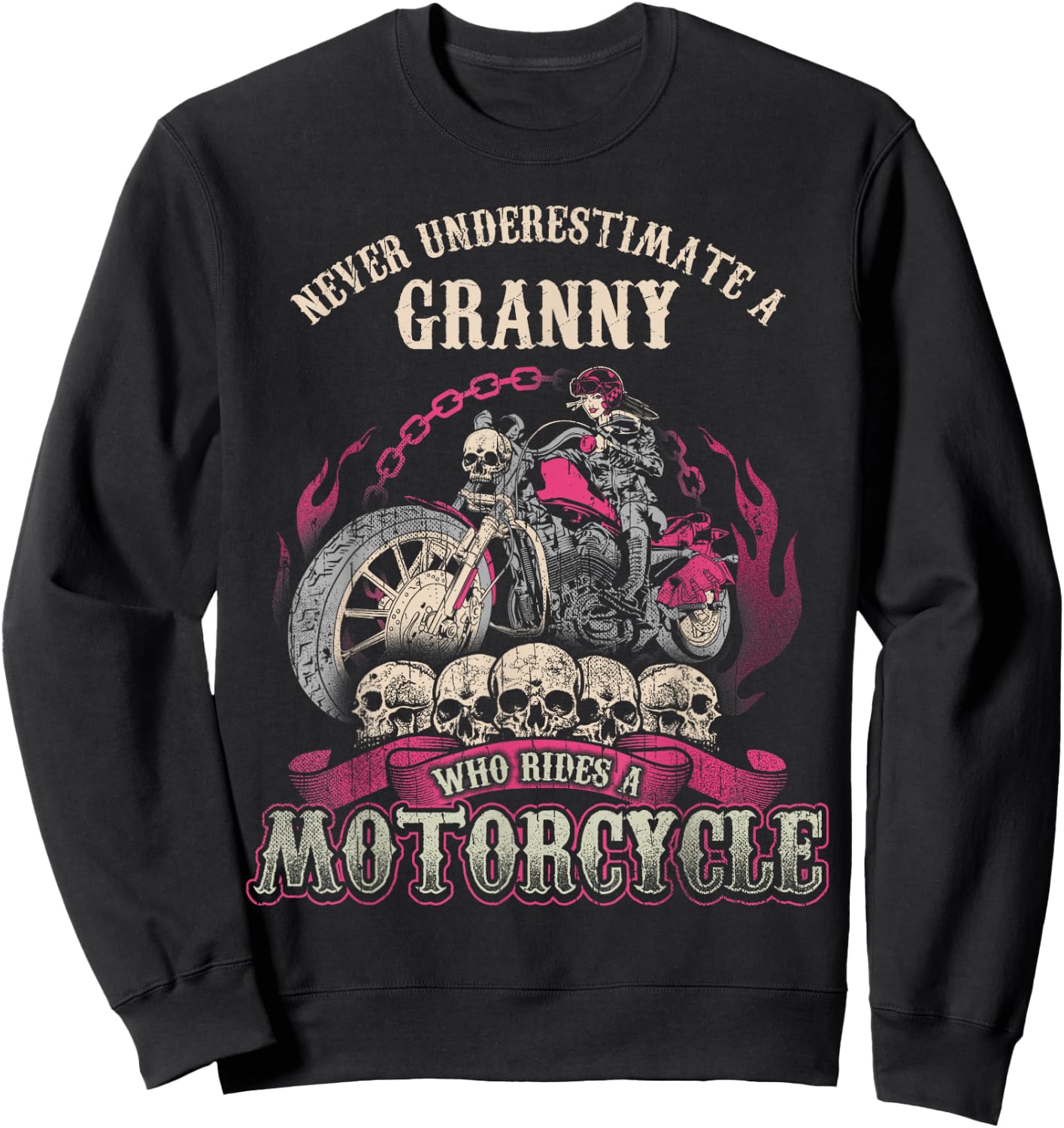 Granny Biker Chick Lady Never Underestimate Motorcycle Sweatshirt - Sweatshirt | Black
