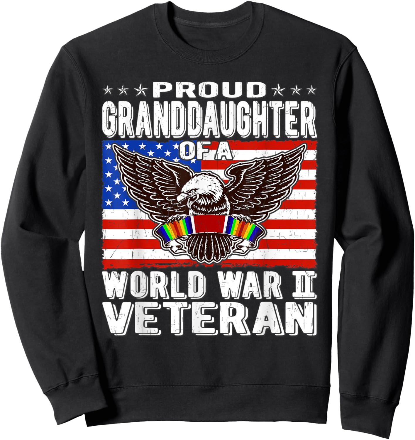 Proud Granddaughter Of A World War 2 Veteran WW2 Ribbon Gift Women Kids Men Sweatshirt - Sweatshirt | Black