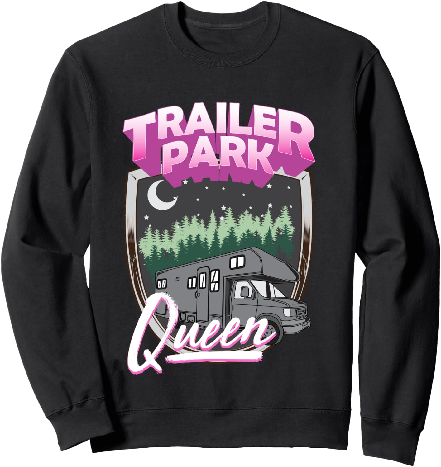 Trailer Park Queen Camper Camping RV Costume Trash Sweatshirt - Sweatshirt | Black
