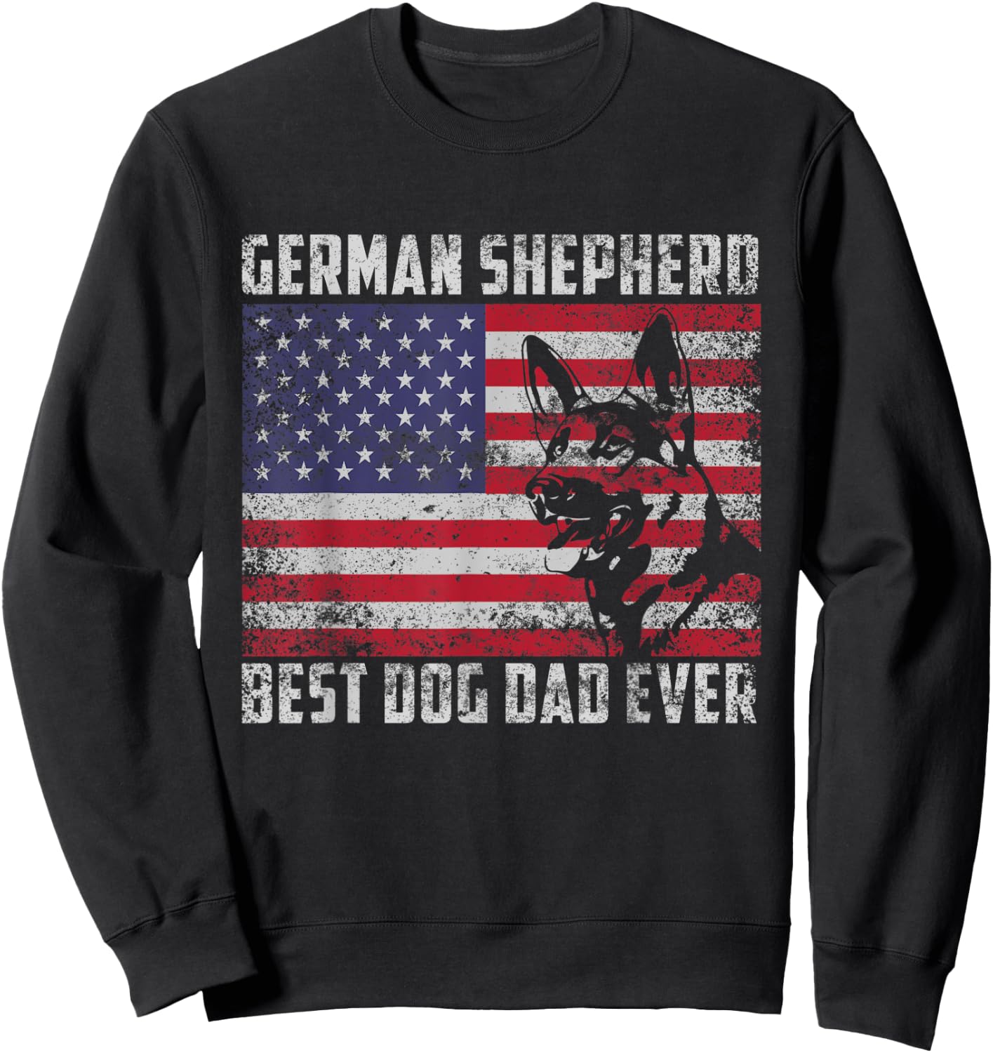 Best German Shepherd Dog Dad Ever American Flag Shirt Gift Sweatshirt - Sweatshirt | Black