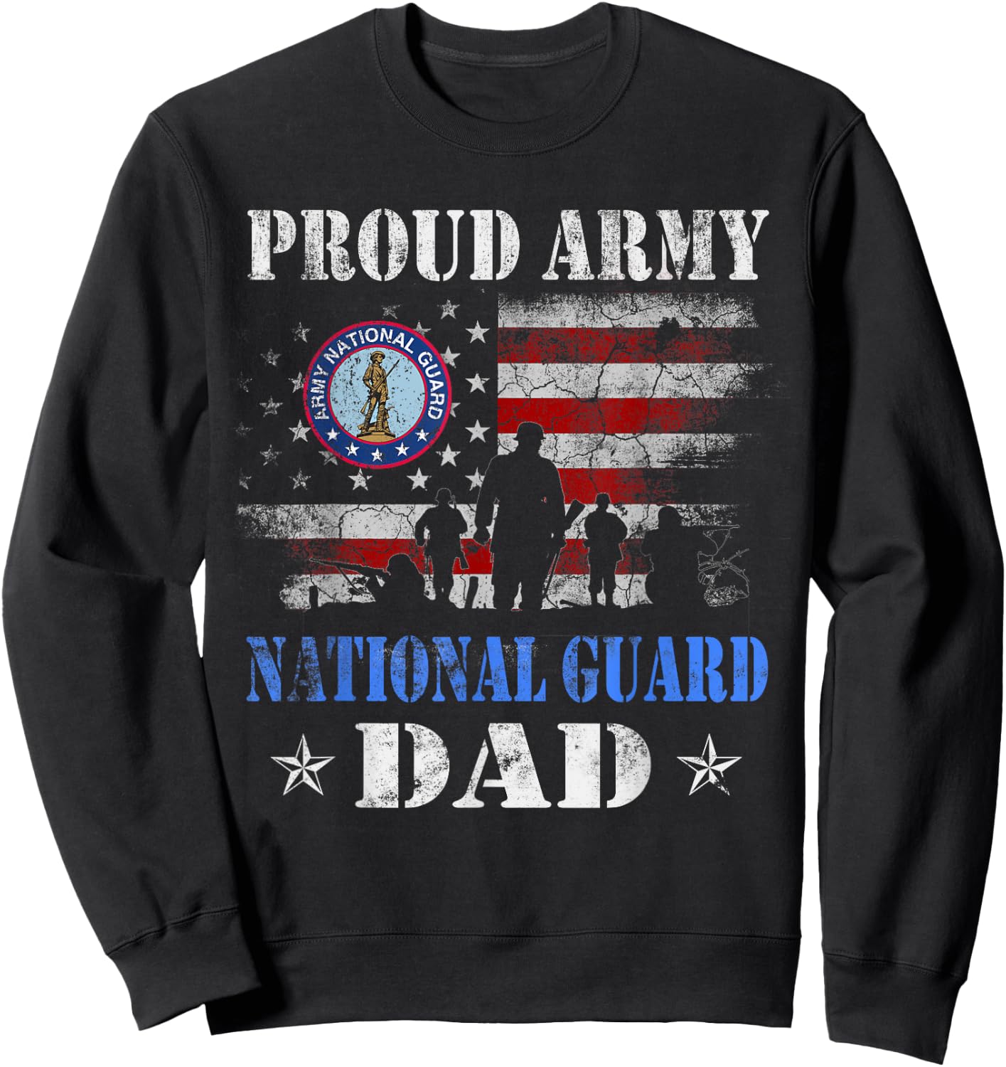 Proud Army National Guard Dad T shirt Veterans Day Gift Sweatshirt - Sweatshirt | Black