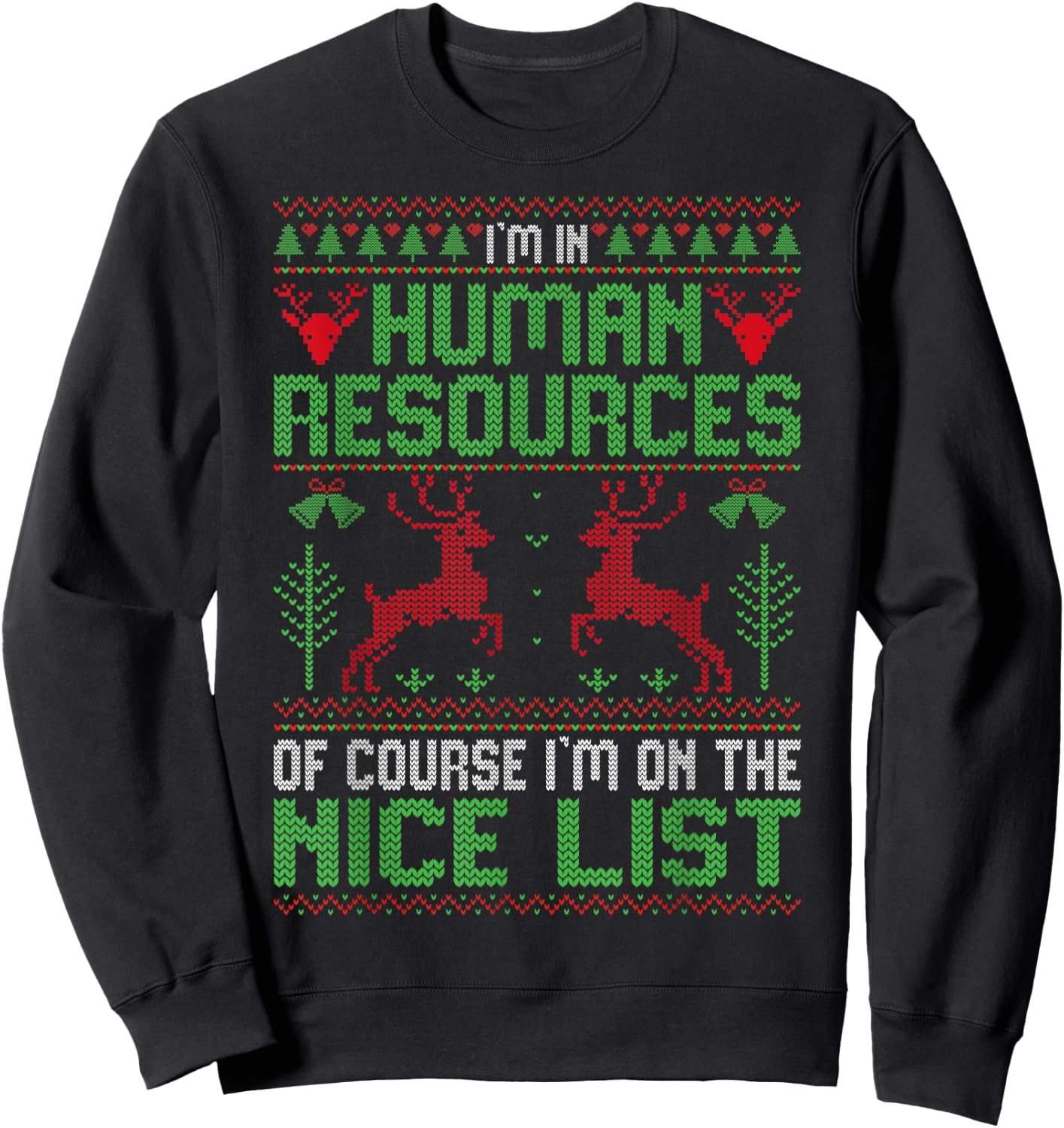 I'm In Human Resources Of Course - Xmas HR Ugly Christmas Sweatshirt - Sweatshirt | Black