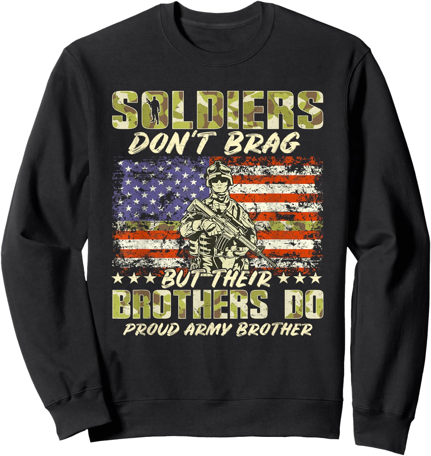 Soldiers Don't Brag Proud Army Brother Military Sibling Gift Sweatshirt - Sweatshirt | Black