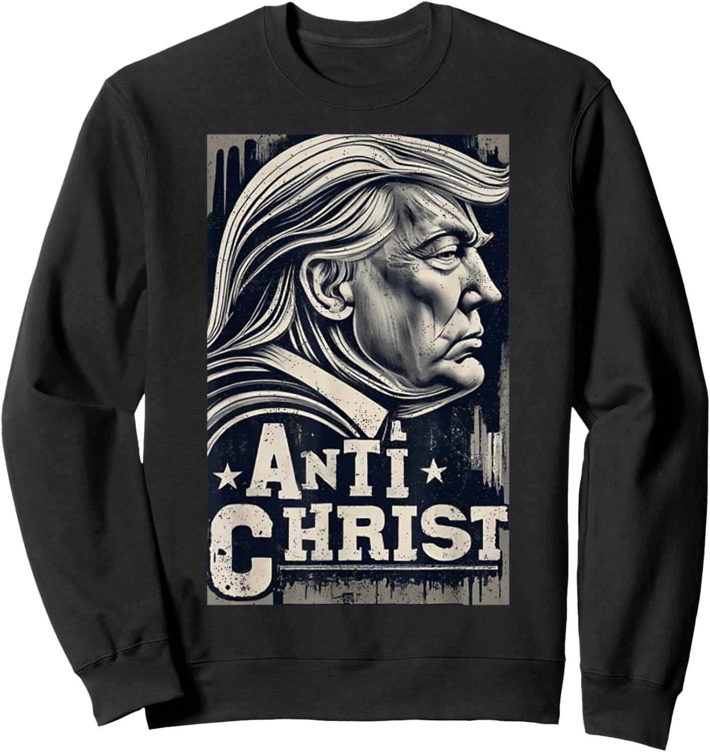 Funny Trump Anti Christ Jesus Christian Faith Sweatshirt - Sweatshirt | Black