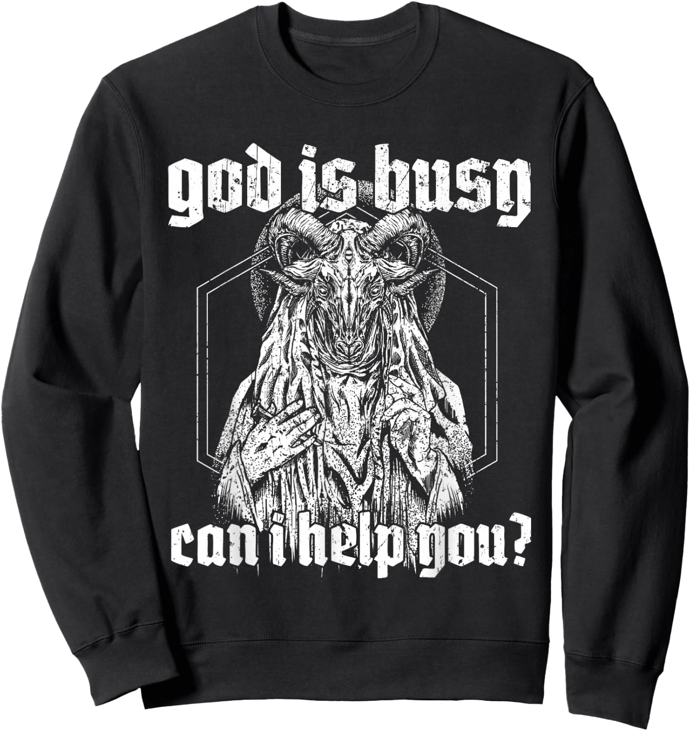 God Is Busy Can I Help You Baphomet Sweatshirt - Sweatshirt | Black