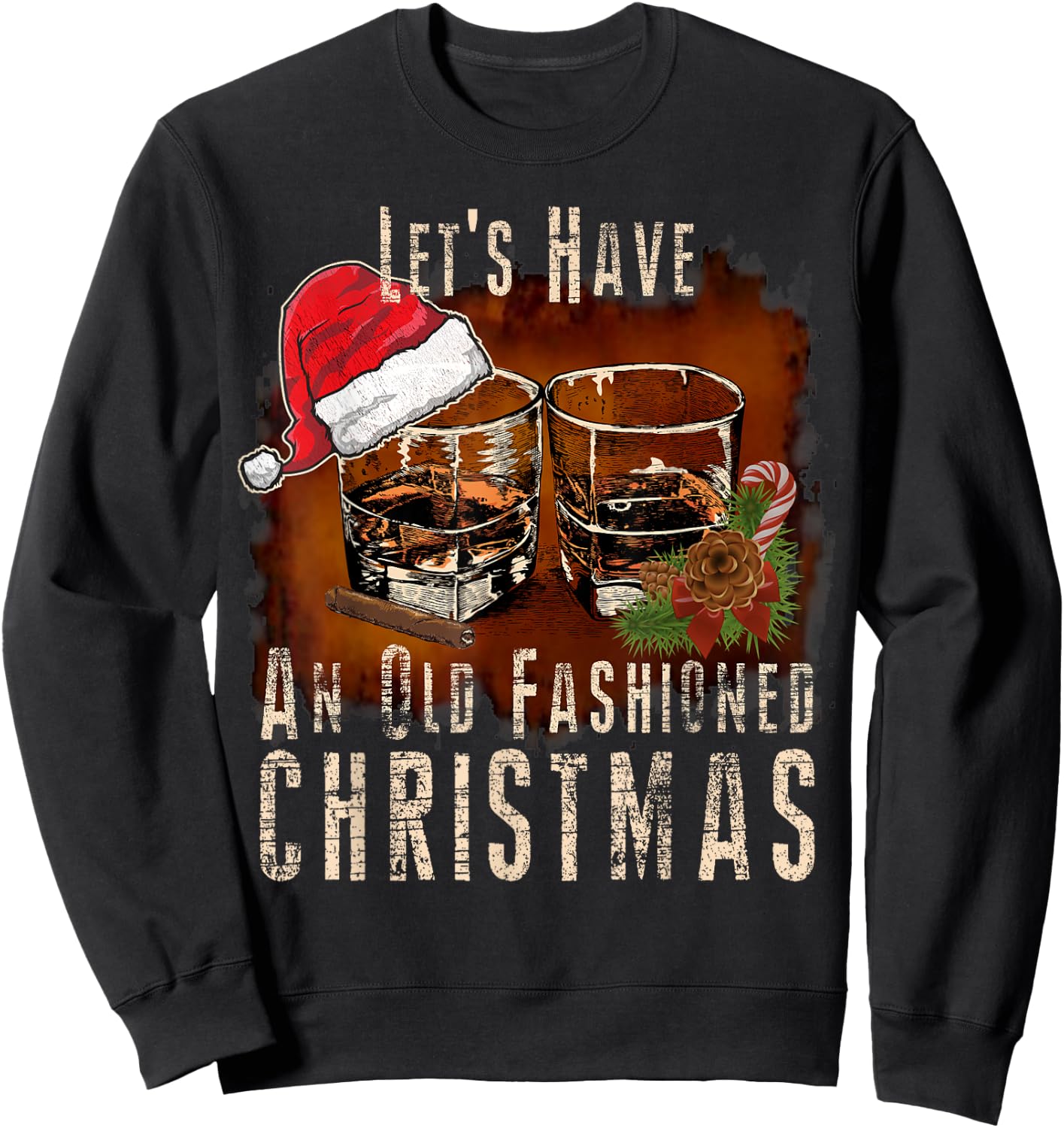 Old Fashioned Whiskey Christmas - Bourbon Cocktail Drinkers Sweatshirt - Sweatshirt | Black