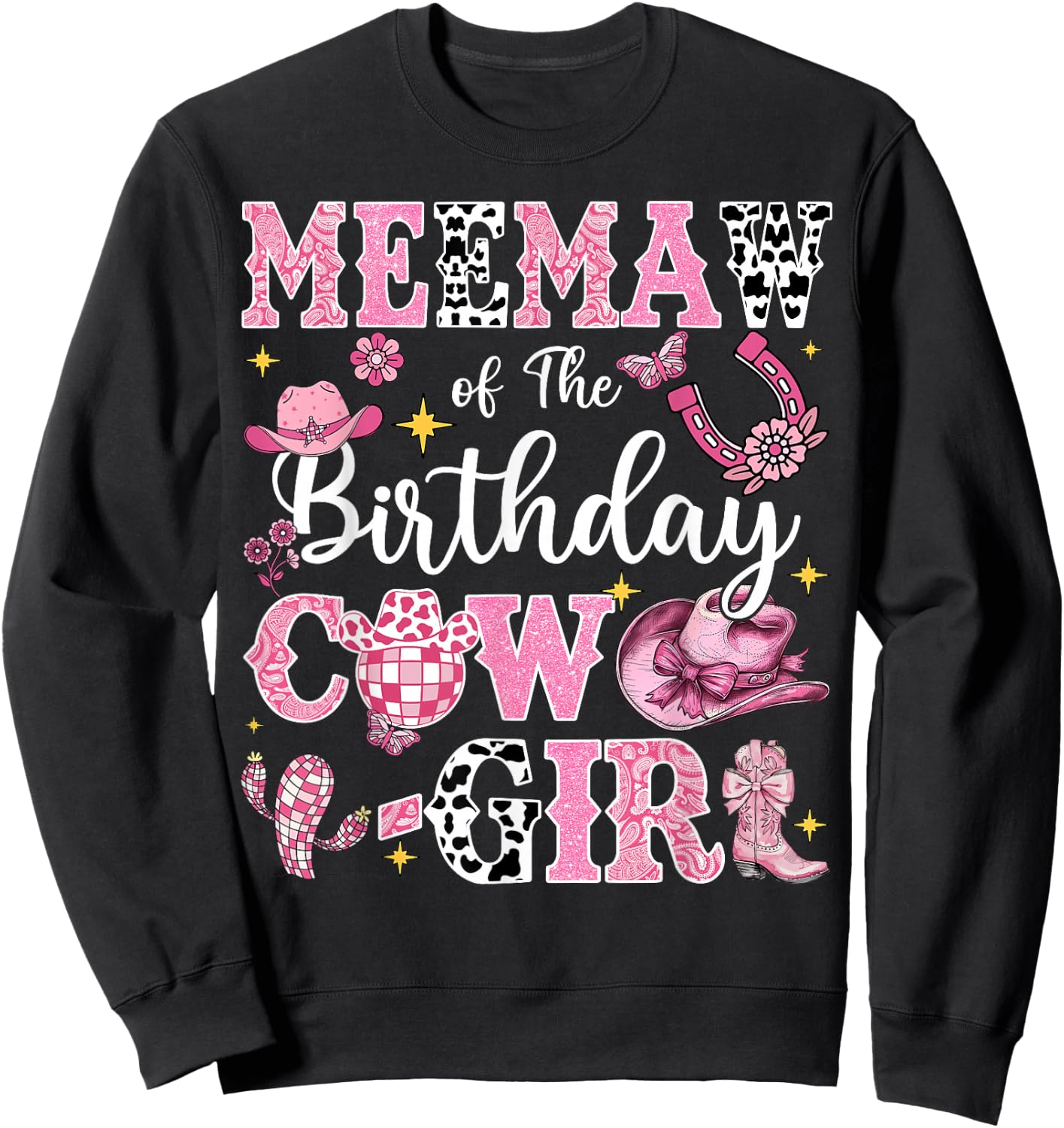Meemaw Of The Birthday Cow-Girl Rodeo Meemaw Bday Party Sweatshirt - Sweatshirt | Black