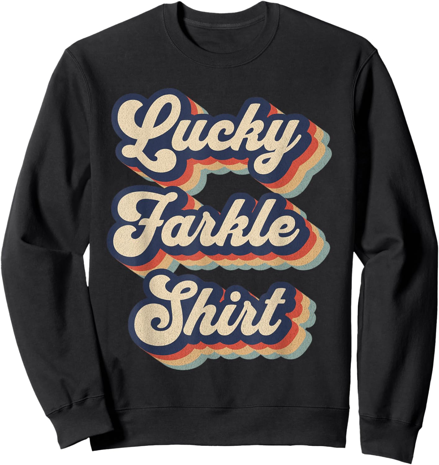 Lucky Farkle Shirt Vintage Farkle Dice Game Sweatshirt - Sweatshirt | Black