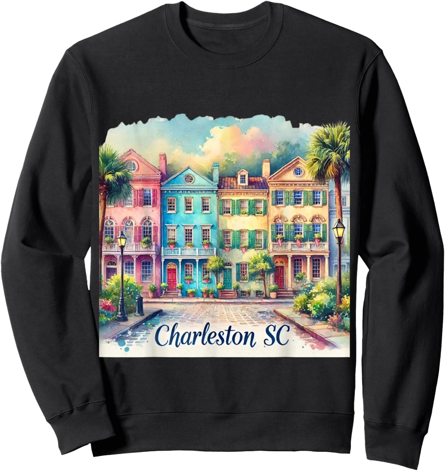Charleston SC Rainbow Row Colorful Houses Sweatshirt - Sweatshirt | Black