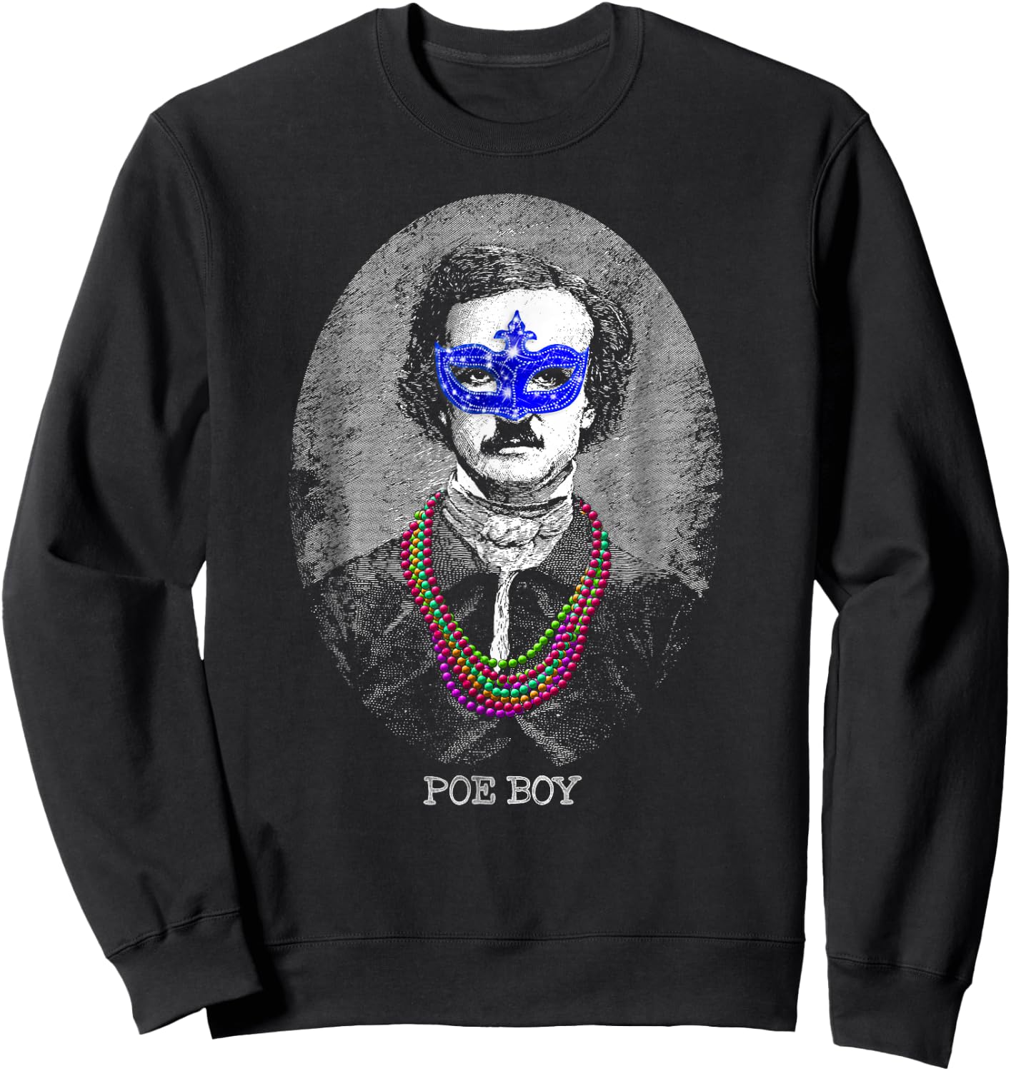 Funny Edgar Allan Poe Mardi Gras Mashup Sweatshirt - Sweatshirt | Black