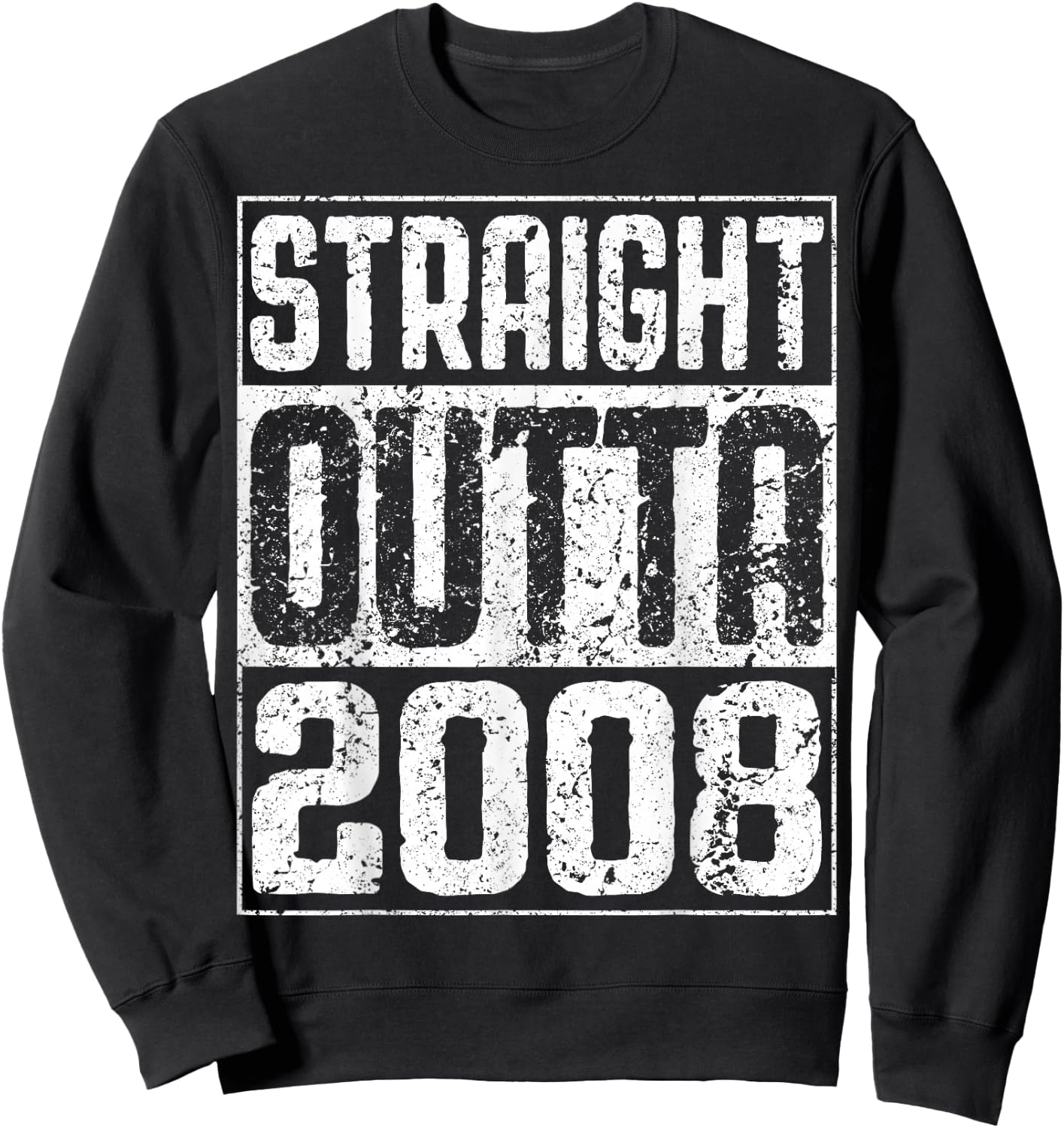 Straight Outta 2008 Shirt 18th Birthday Sweatshirt - Sweatshirt | Black