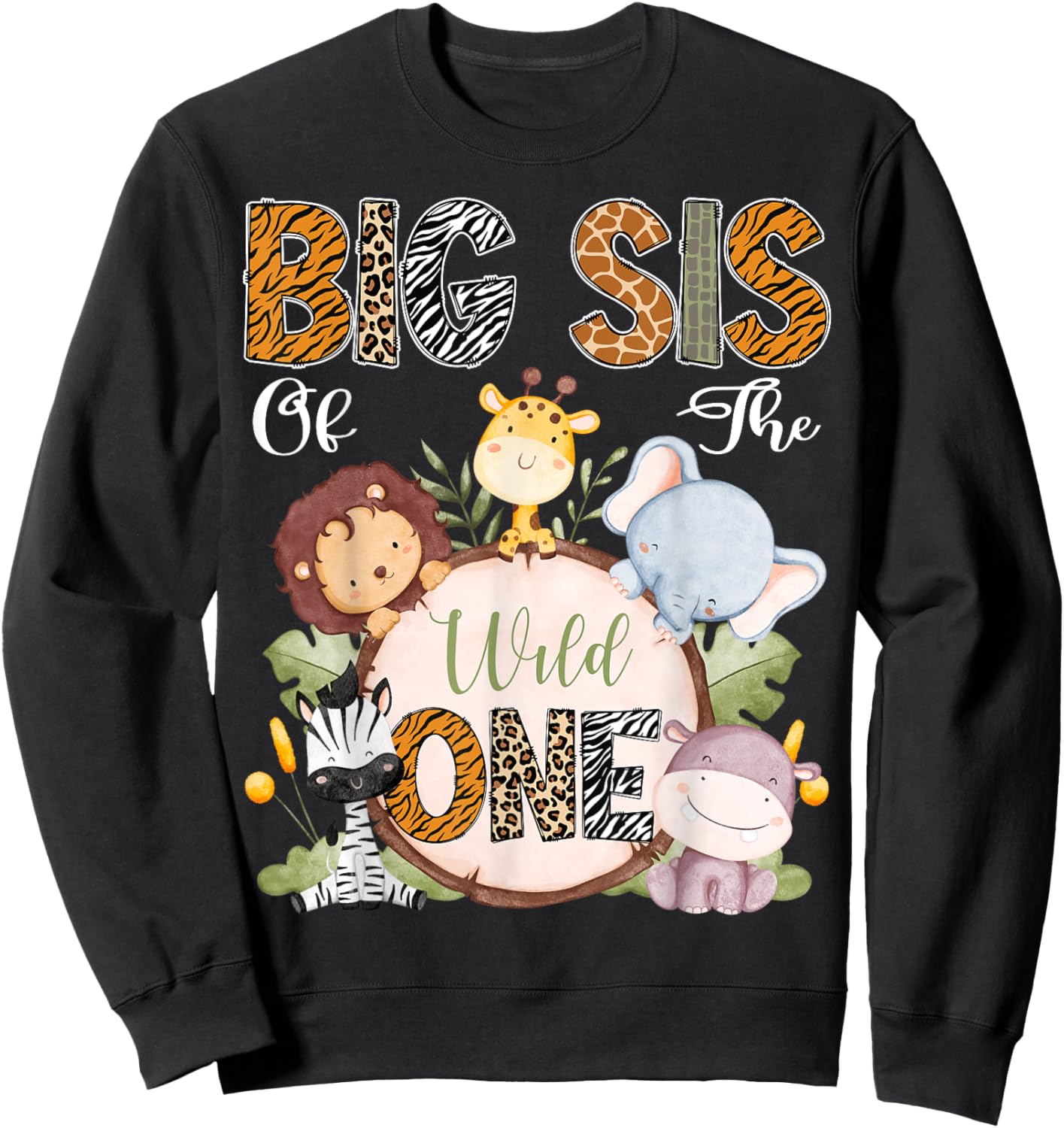 Big Sis Of The Wild One 1St Birthday Safari Woodland Sweatshirt - Sweatshirt | Black