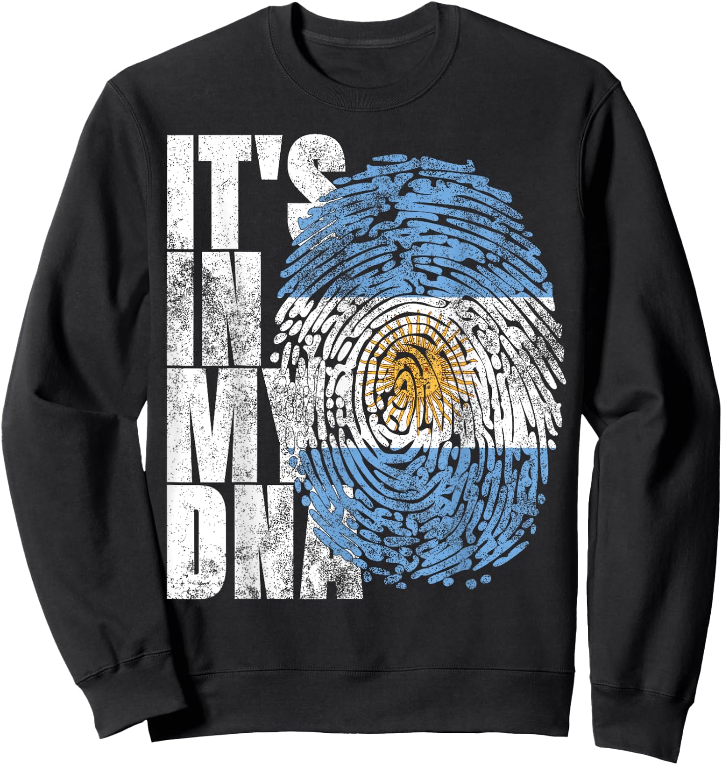 It's In My DNA Argentinian Cool Hispanic Gift Argentina Flag Sweatshirt - Sweatshirt | Black