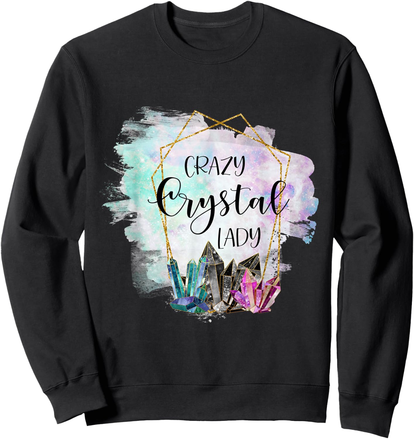 Crazy Crystal Lady Reiki Sage Lover Women's Chakra Design Sweatshirt - Sweatshirt | Black