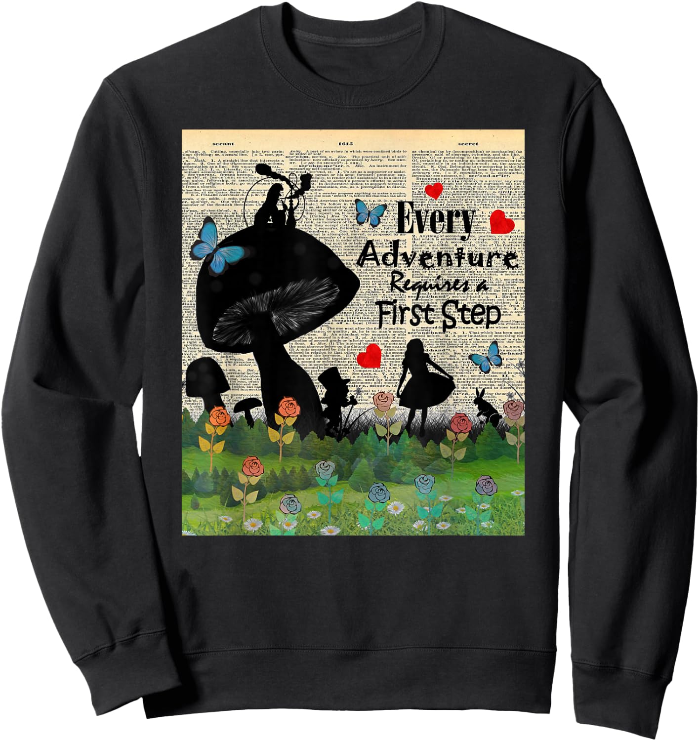 Every Adventure Requires a First Step - Alice In Wonderland Sweatshirt - Sweatshirt | Black