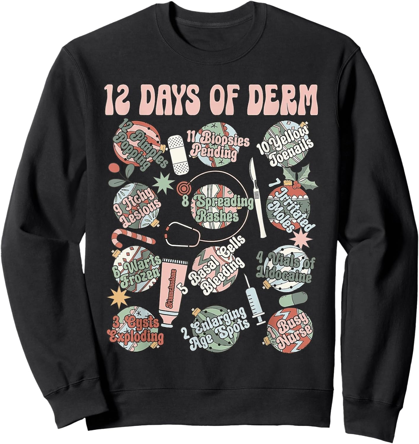 Dermatology Nurse Christmas Funny 12 Days Of Derm Retro Sweatshirt - Sweatshirt | Black