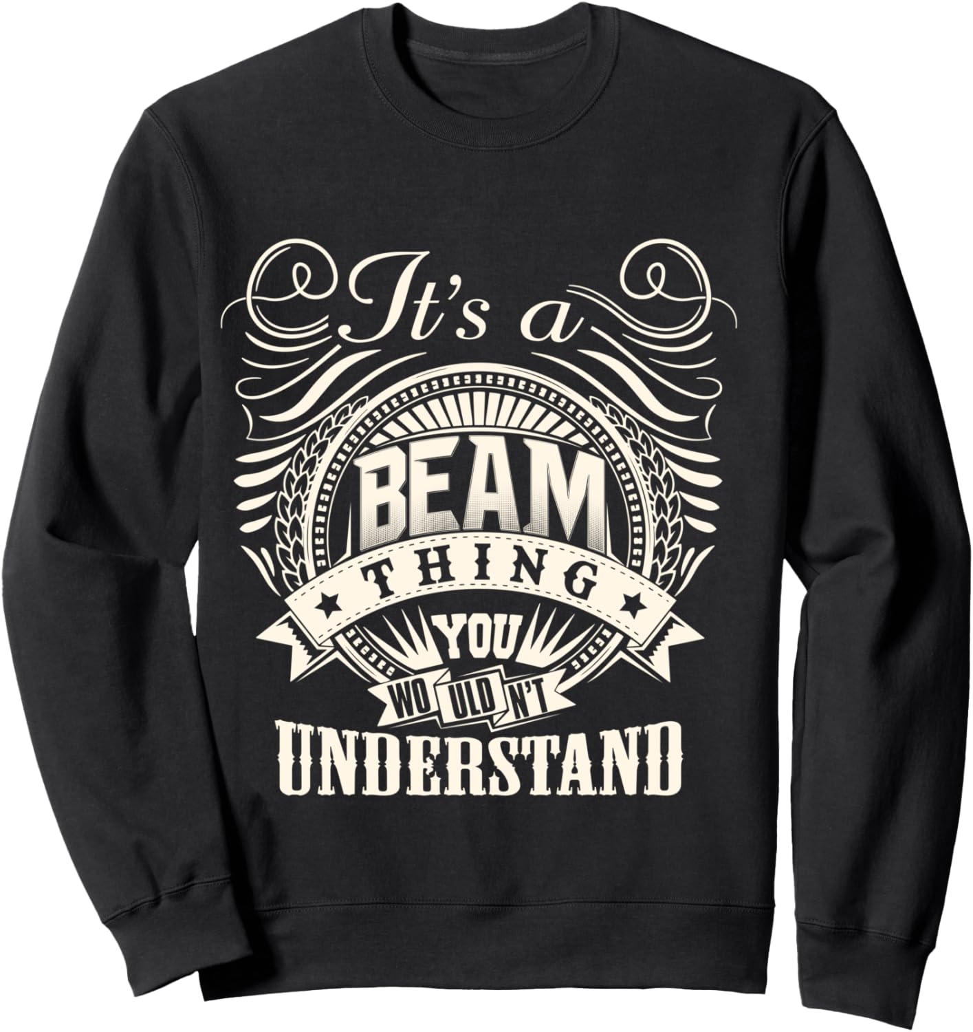It's A BEAM Thing You Wouldn't Understand BEAM Family Sweatshirt - Sweatshirt | Black