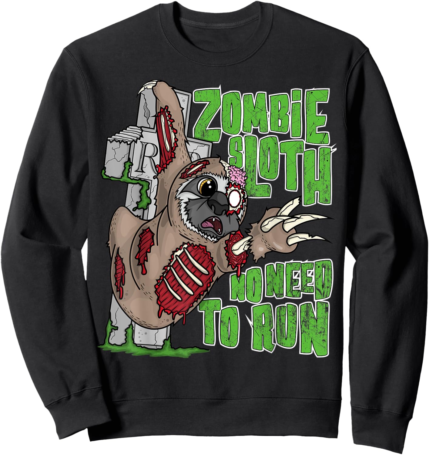 Zombie Sloth No Need To Run Funny Pun Halloween Outfit Gifts Sweatshirt - Sweatshirt | Black