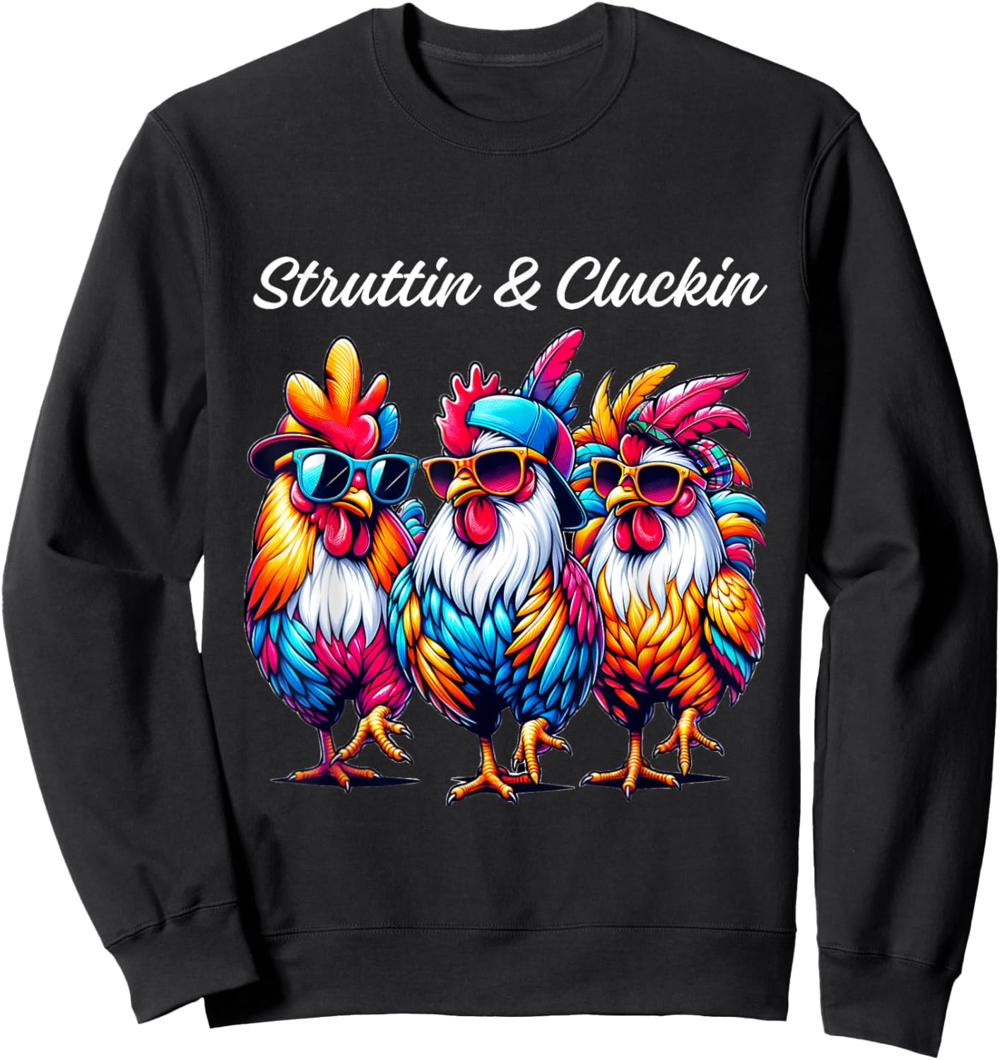 Struttin' & Cluckin' Rooster Parade for Chicken Fans Sweatshirt - Sweatshirt | Black
