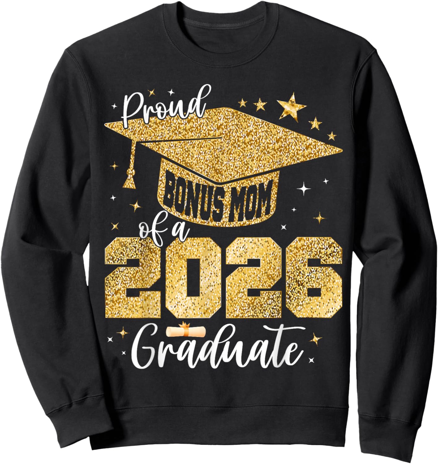 Proud Bonus Mom of a Class of 2026 Graduate Graduation Sweatshirt - Sweatshirt | Black